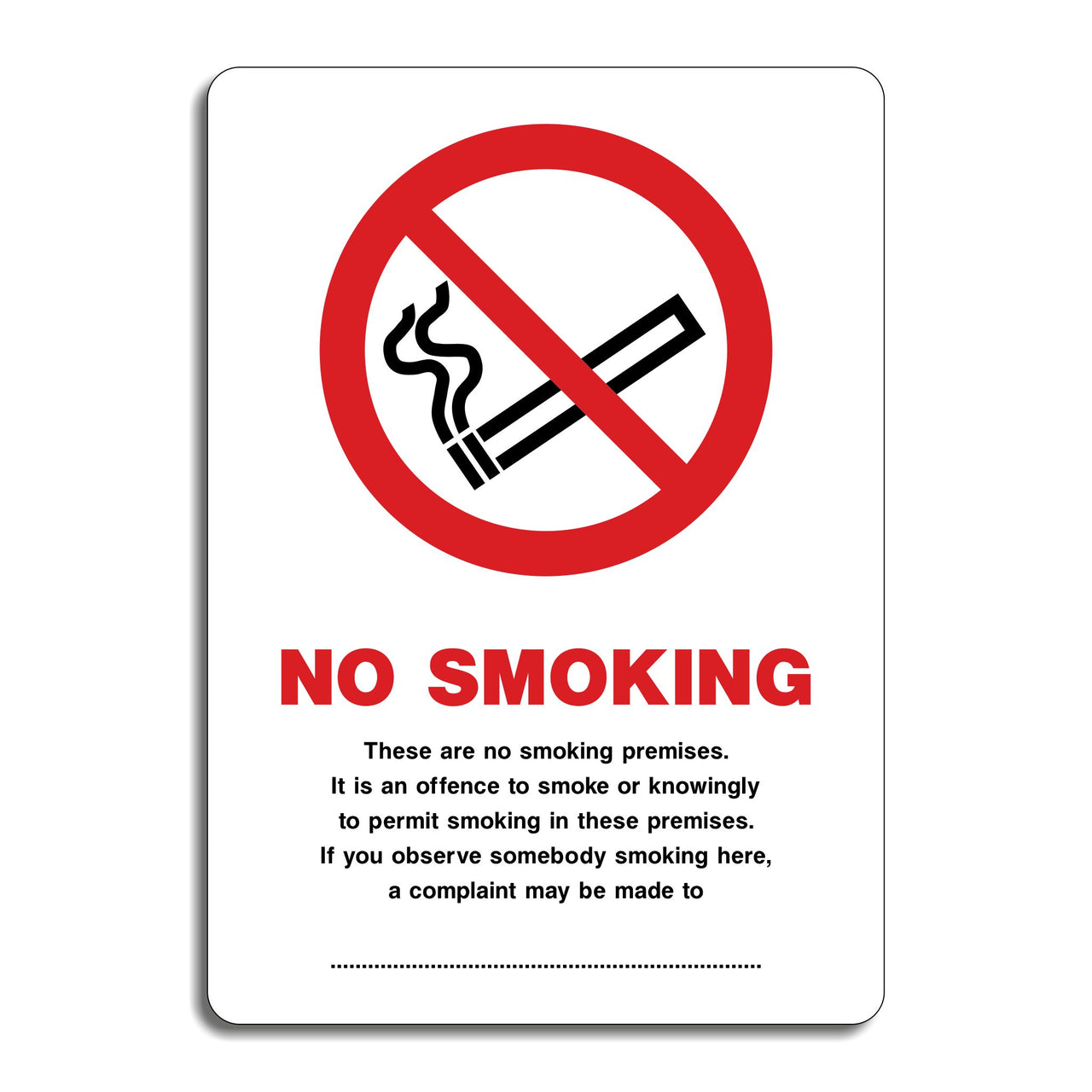 No Smoking These Are No Smoking Premises. It Is An Offence To Smoke In These Premises Sign