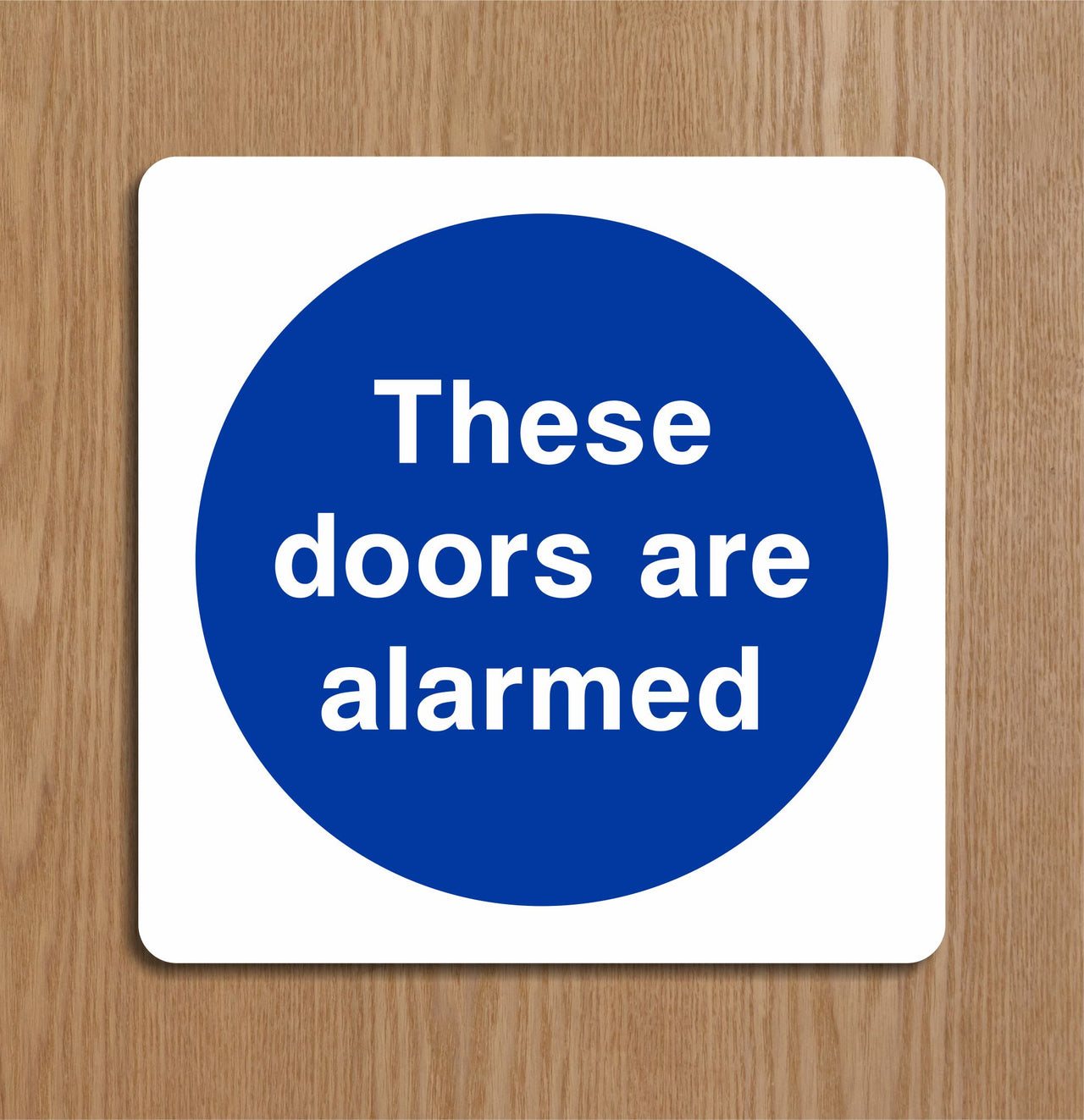 These Doors Are Alarmed Sign
