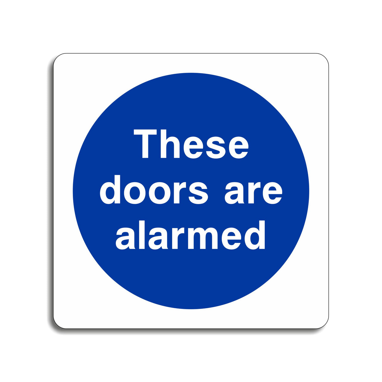 These Doors Are Alarmed Sign