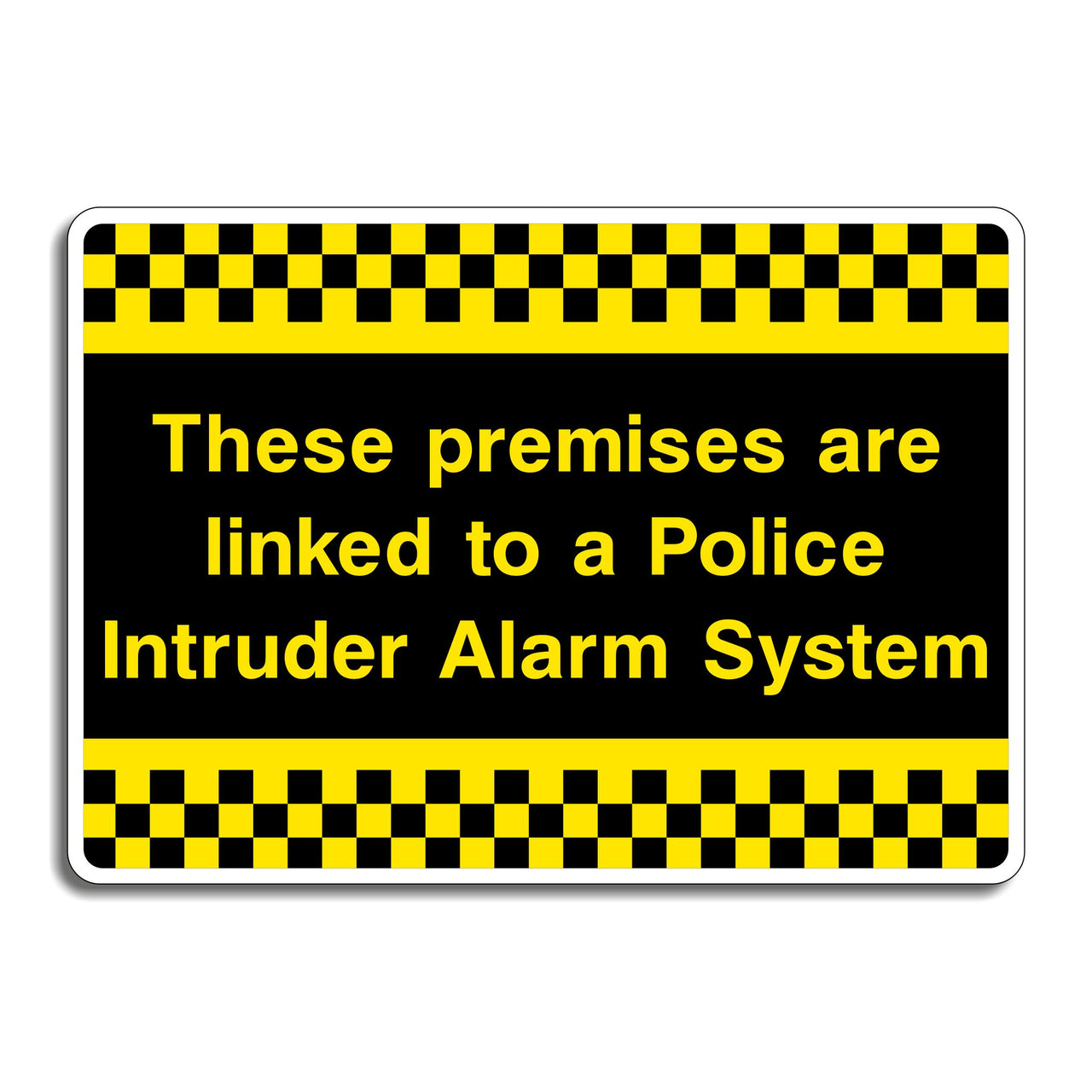 These Premises Are Linked To A Police Intruder Alarm System Sign