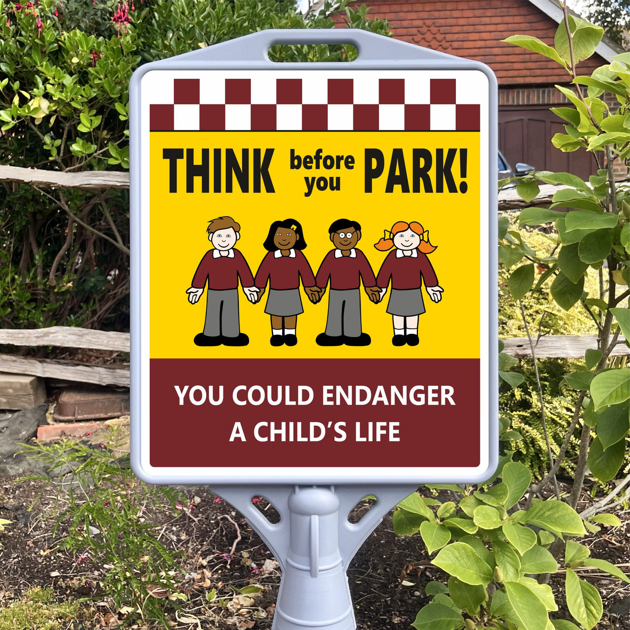 Think Before You Park You Could Endanger a Child's Life Freestanding School Sign