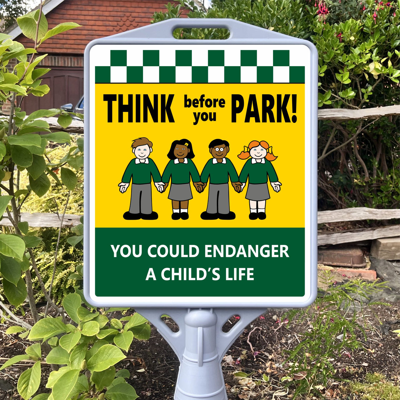 Think Before You Park You Could Endanger a Child's Life Freestanding School Sign