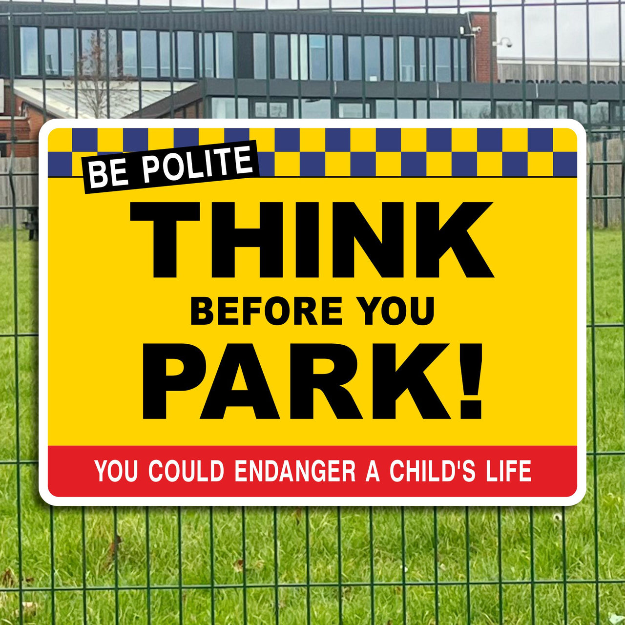 Think Before You Park School Parking Sign