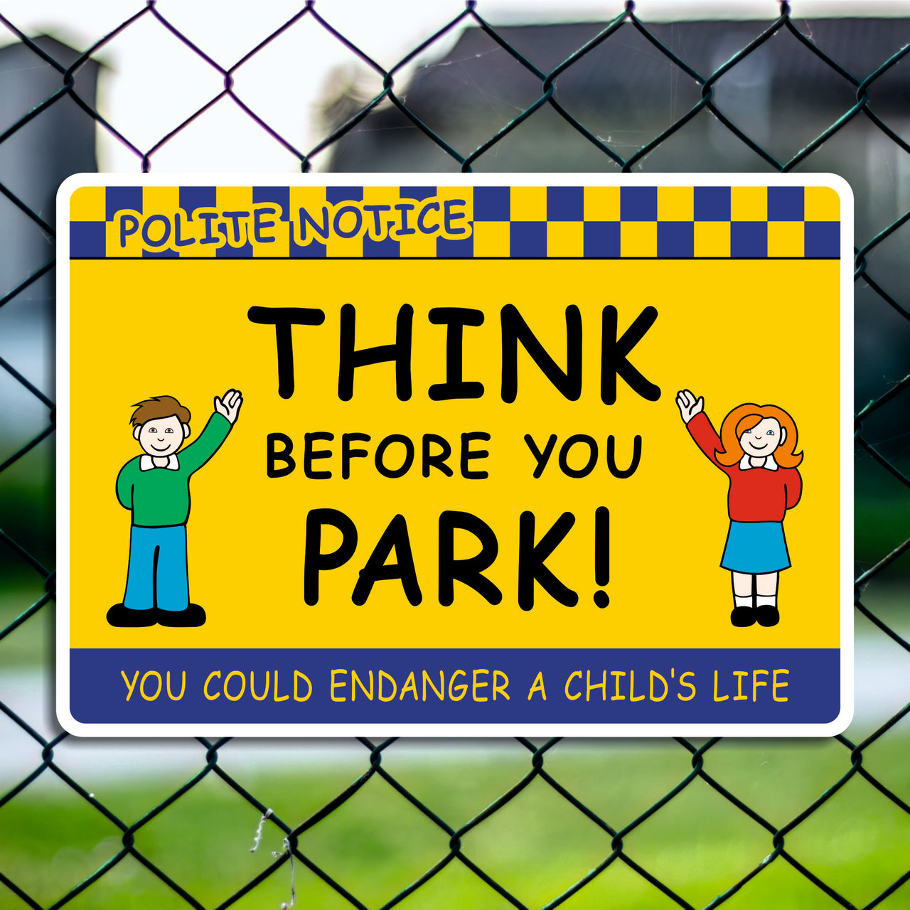 Think Before You Park You Could Endanger a Child's Life School No Parking Sign