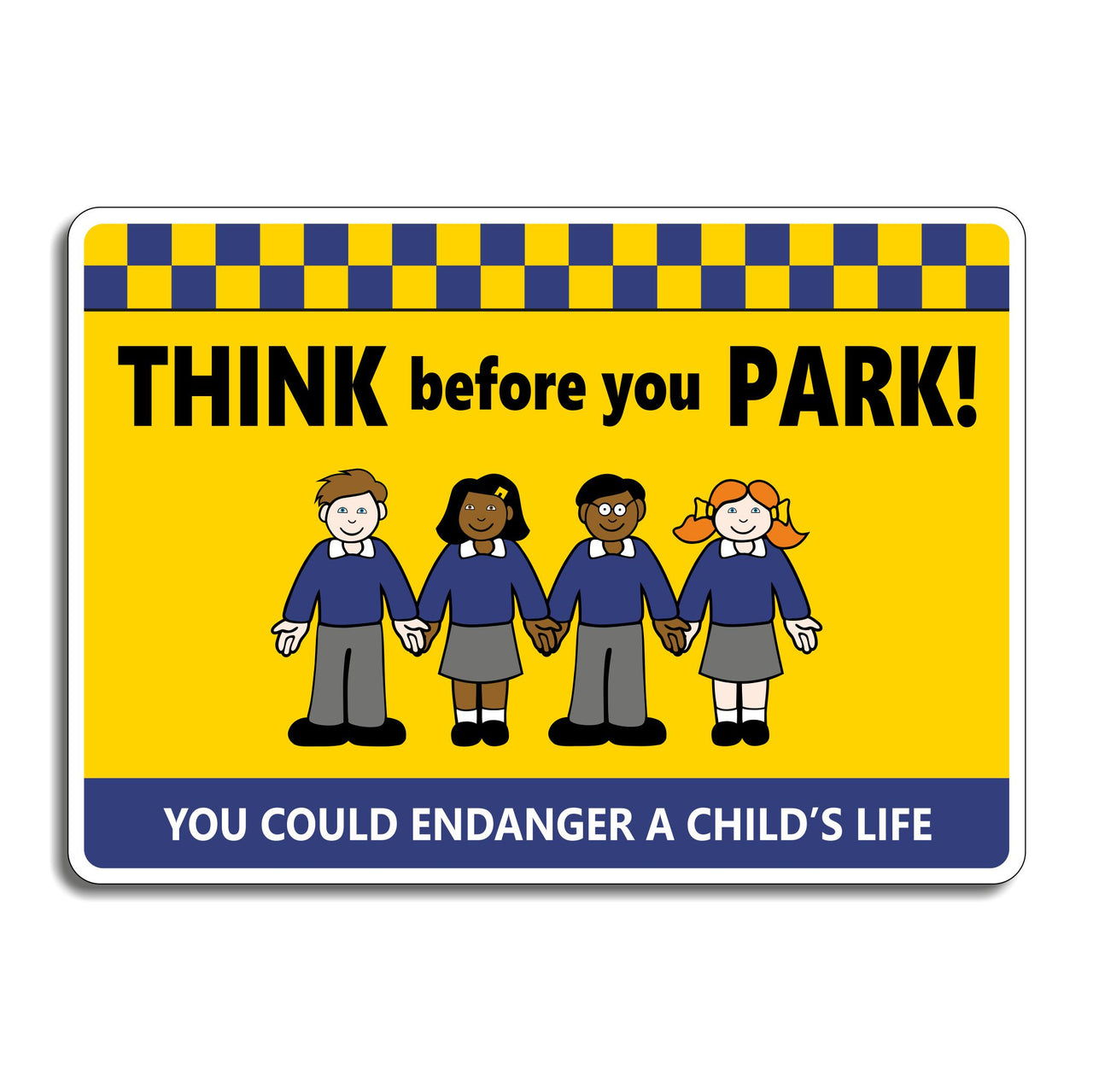 Think Before You Park School Traffic Hazard Sign
