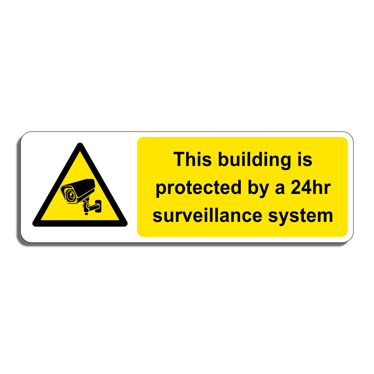 This Building Is Protected By A 24hr Surveillance System Sign