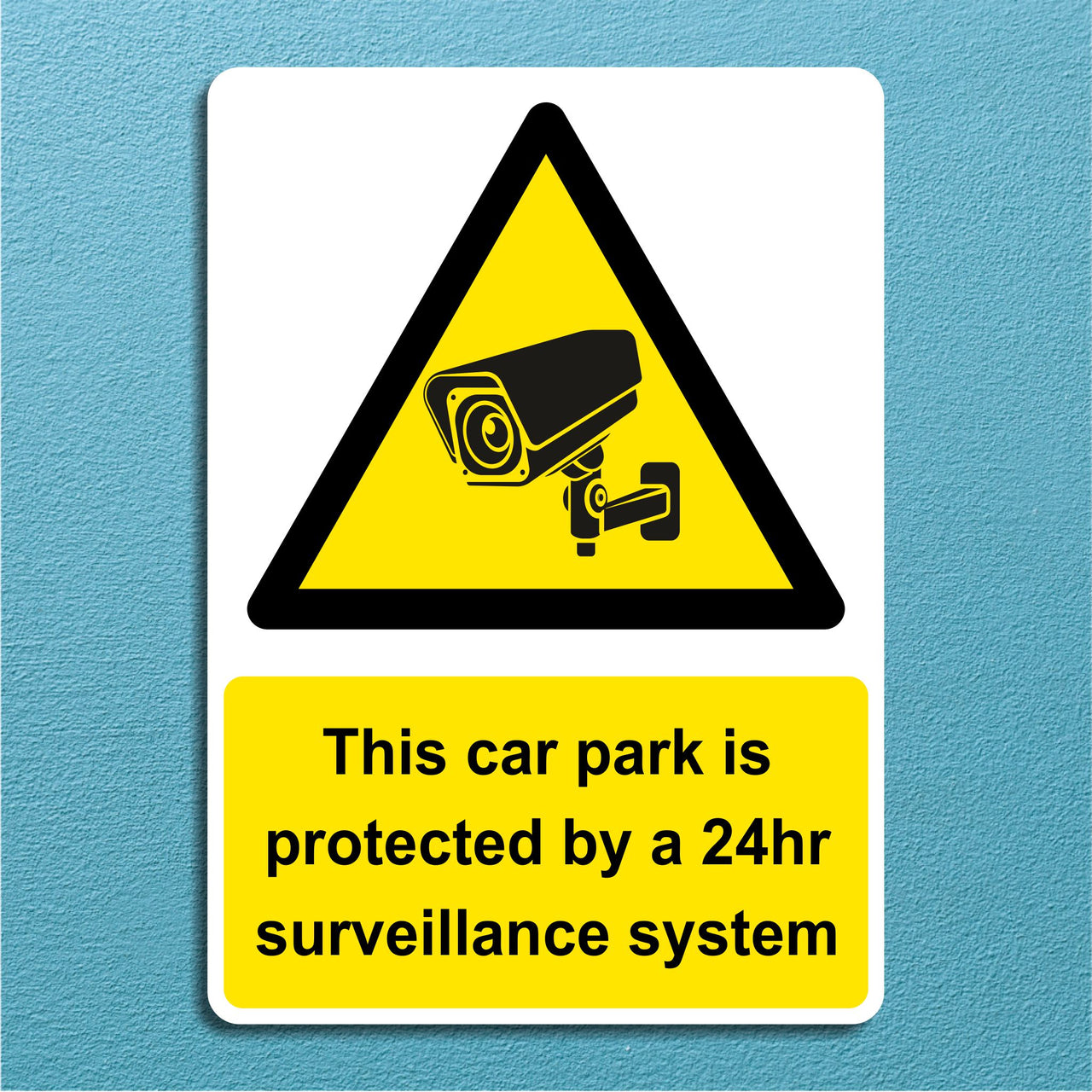 This Car Park Is Protected By A 24hr Surveillance System Sign
