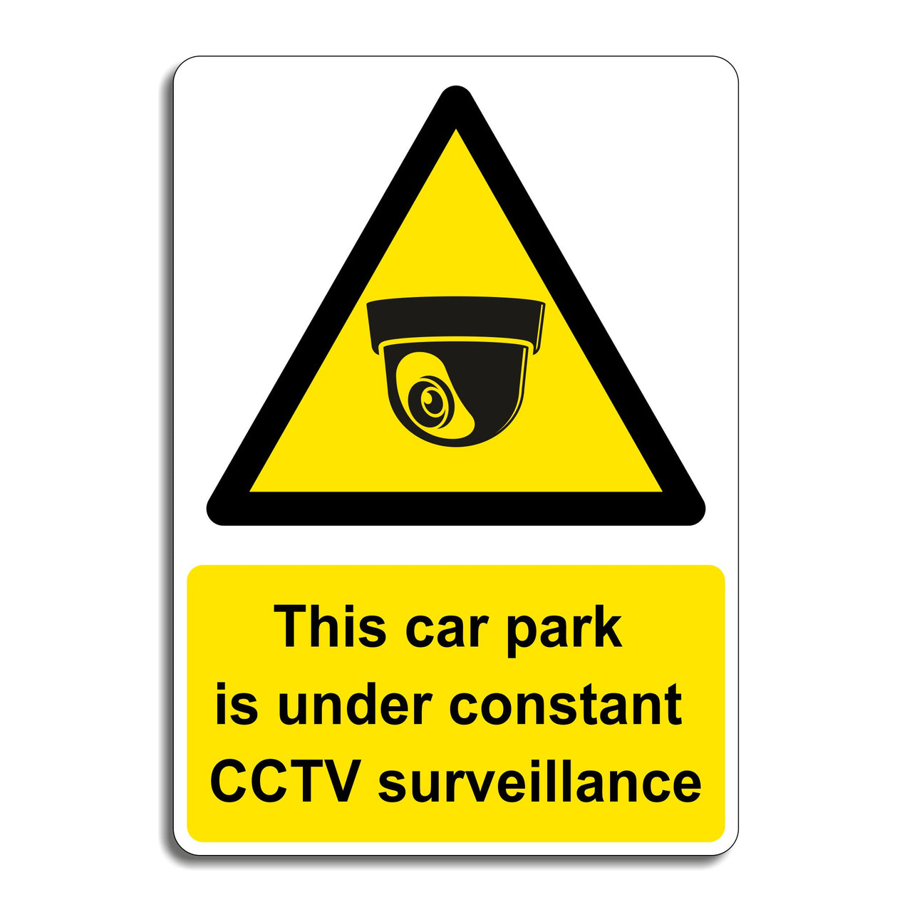This Car Park Is Under Constant CCTV Surveillance Sign