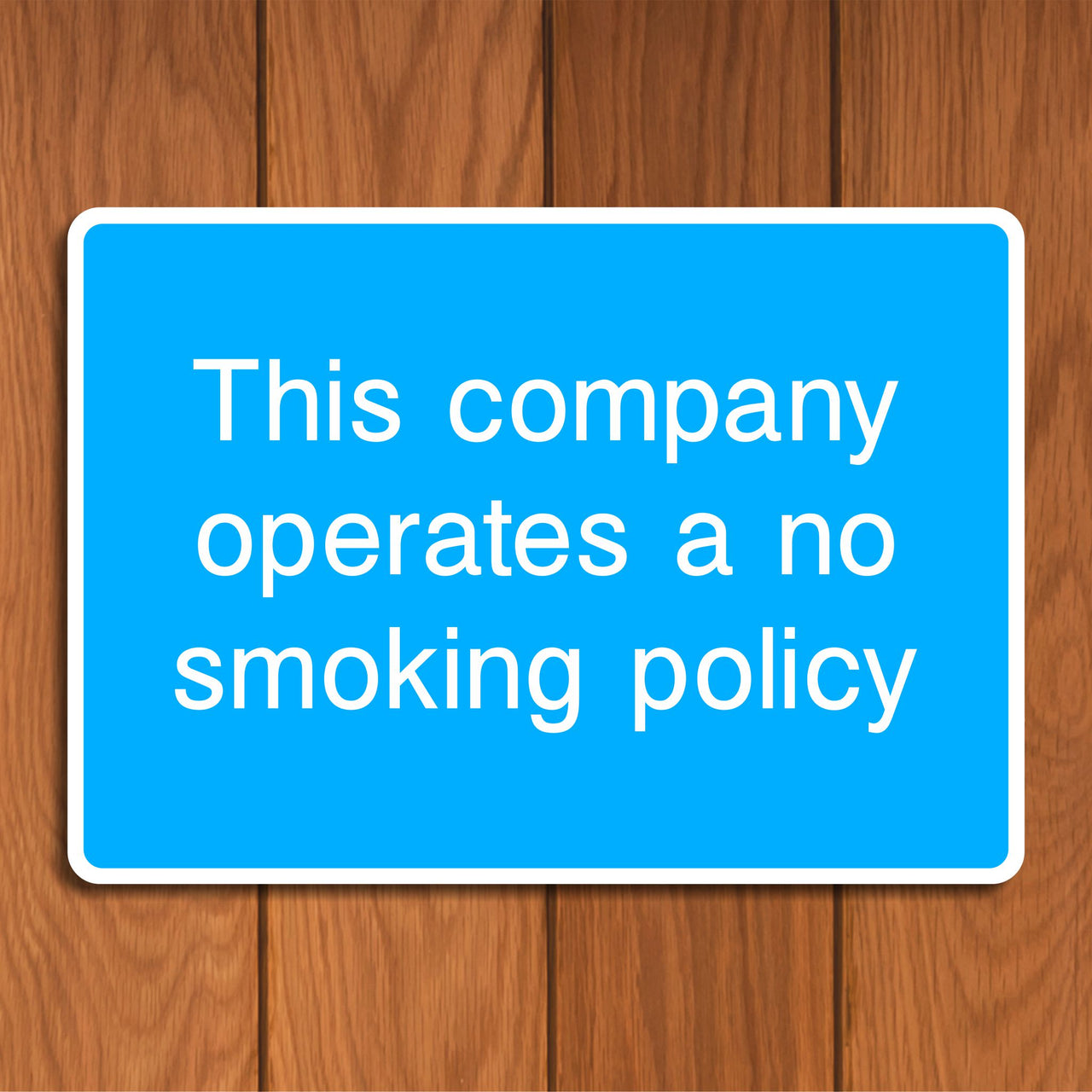 This Company Operates A No Smoking Policy Sign