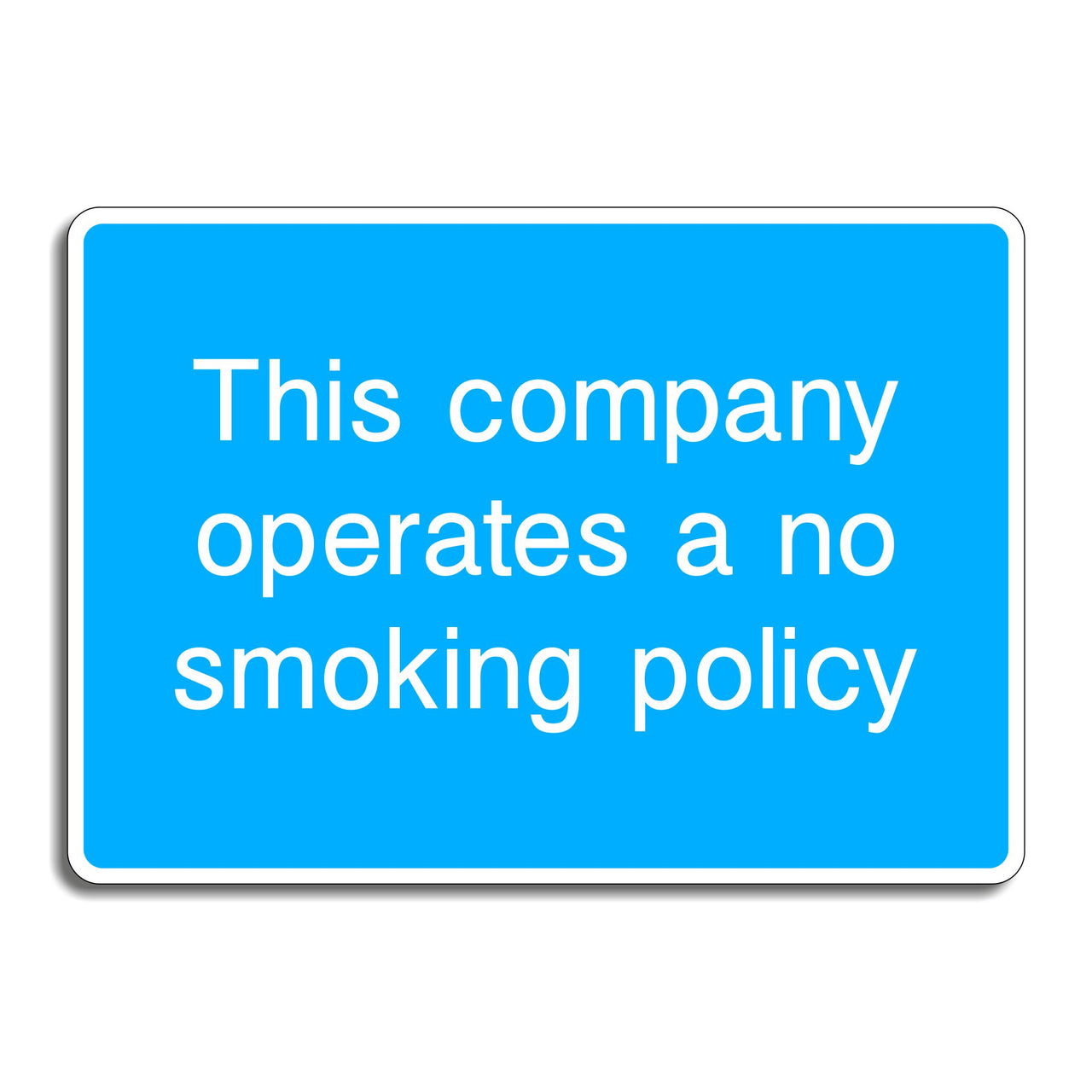 This Company Operates A No Smoking Policy Sign