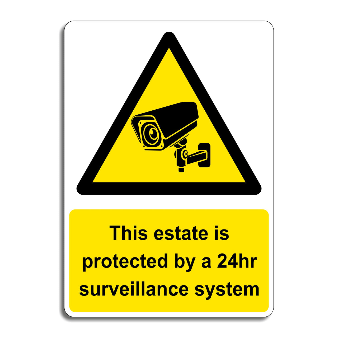 This Estate Is Protected By A 24hr Surveillance System Sign
