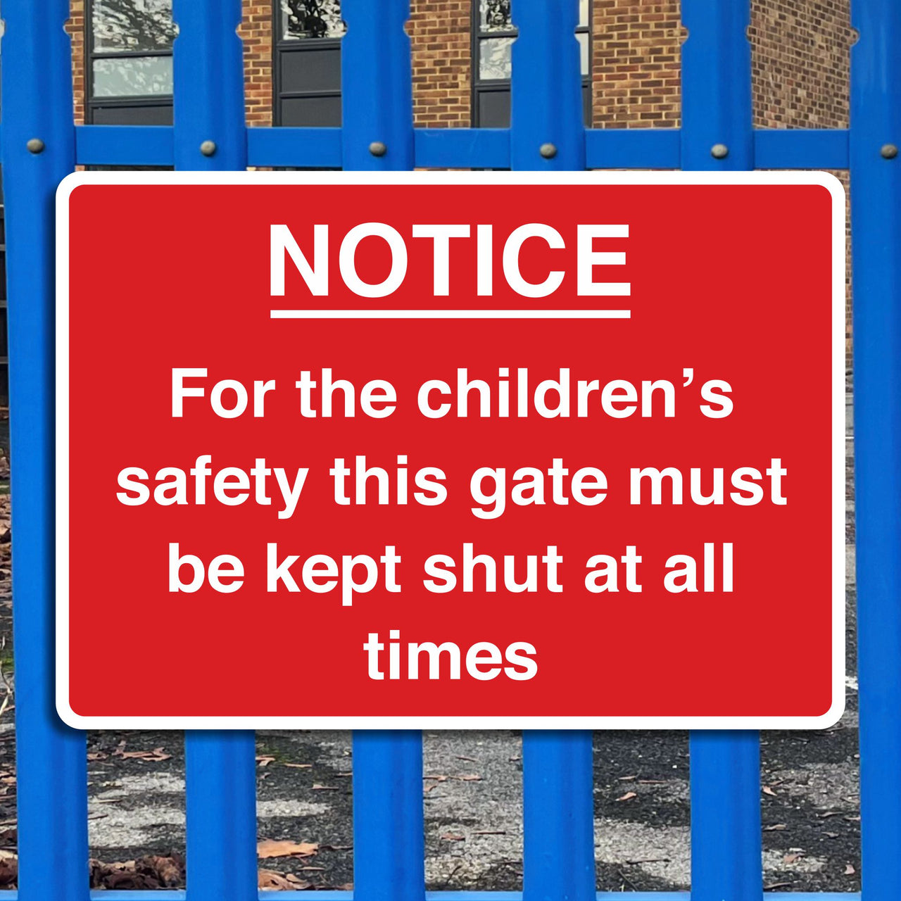 Notice For The Children's Safety This Gate Must Be Kept Shut At All Times Sign