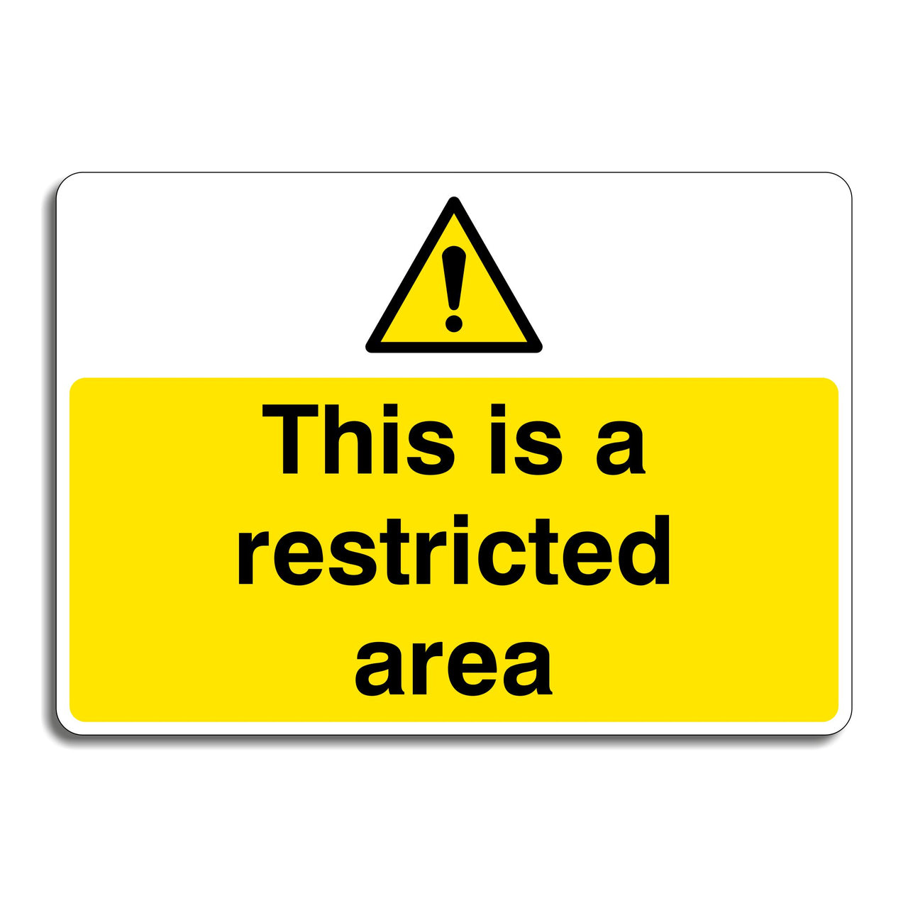 This Is A Restricted Area Sign