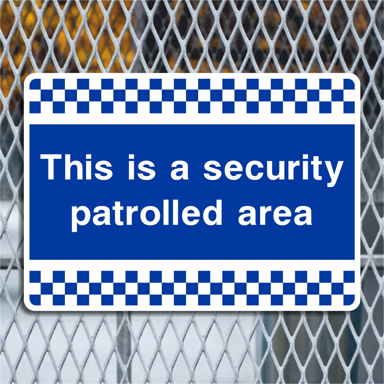 This Is A Security Patrolled Area Sign