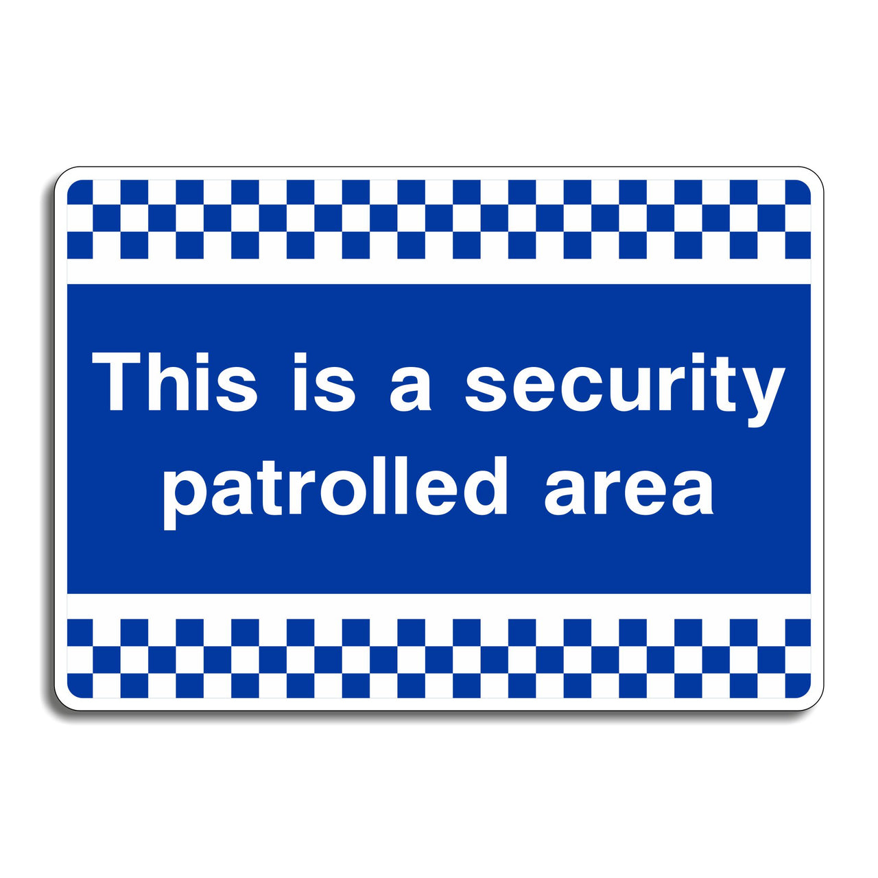 This Is A Security Patrolled Area Sign