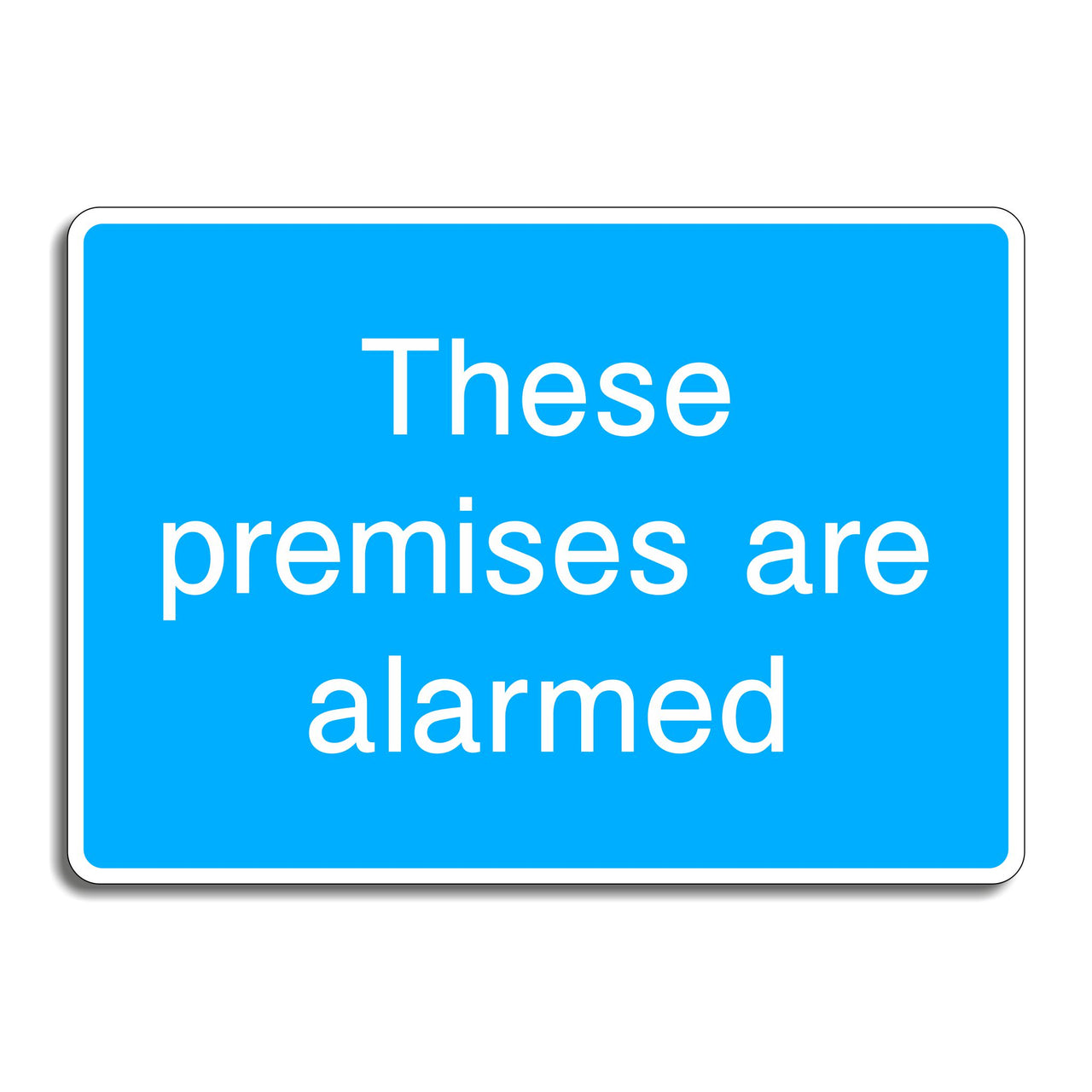 These Premises are Alarmed Sign