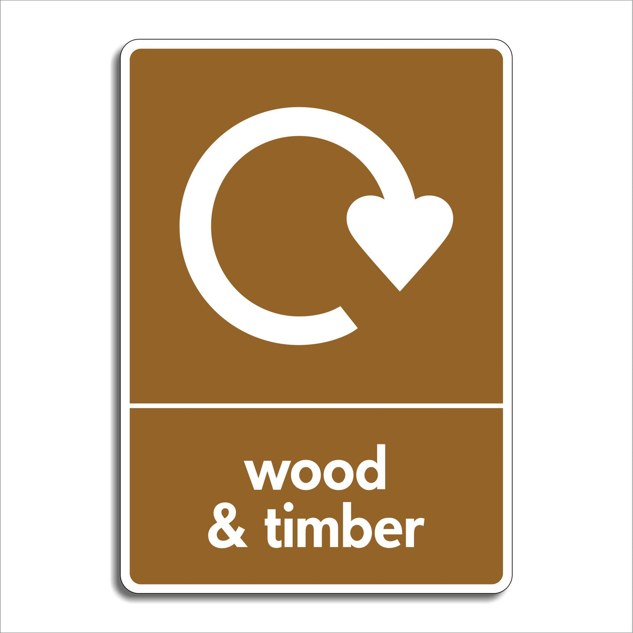 Wood & Timber Recycling Sign