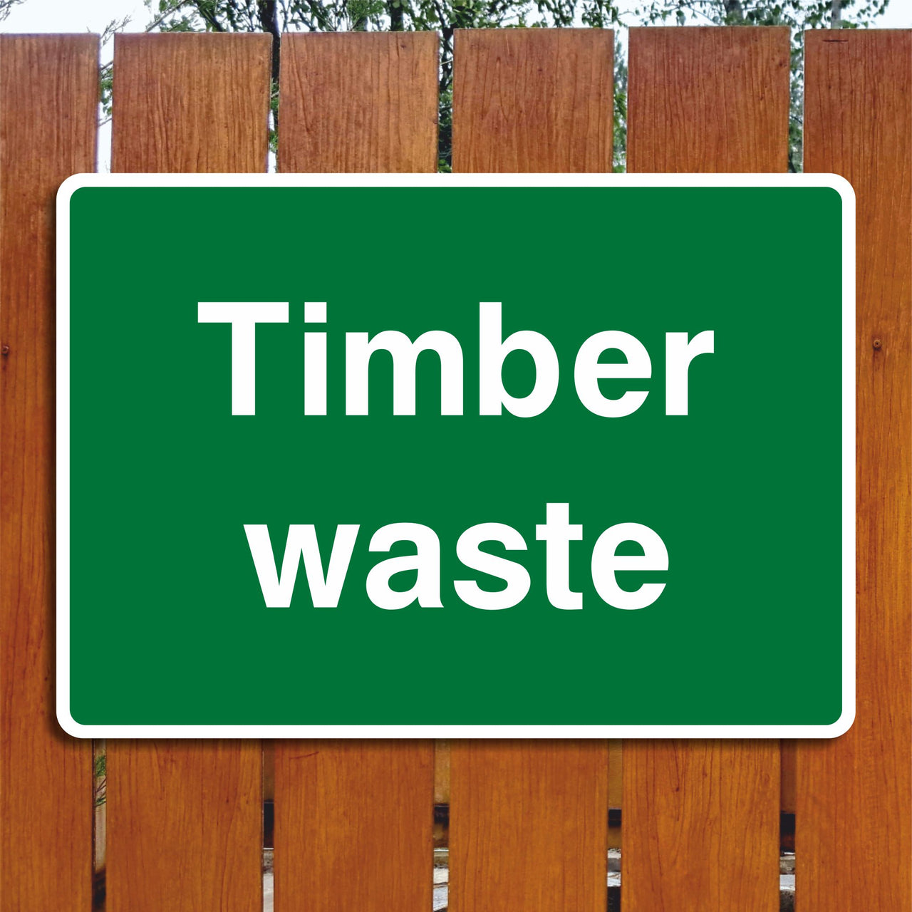 Timber Waste Sign