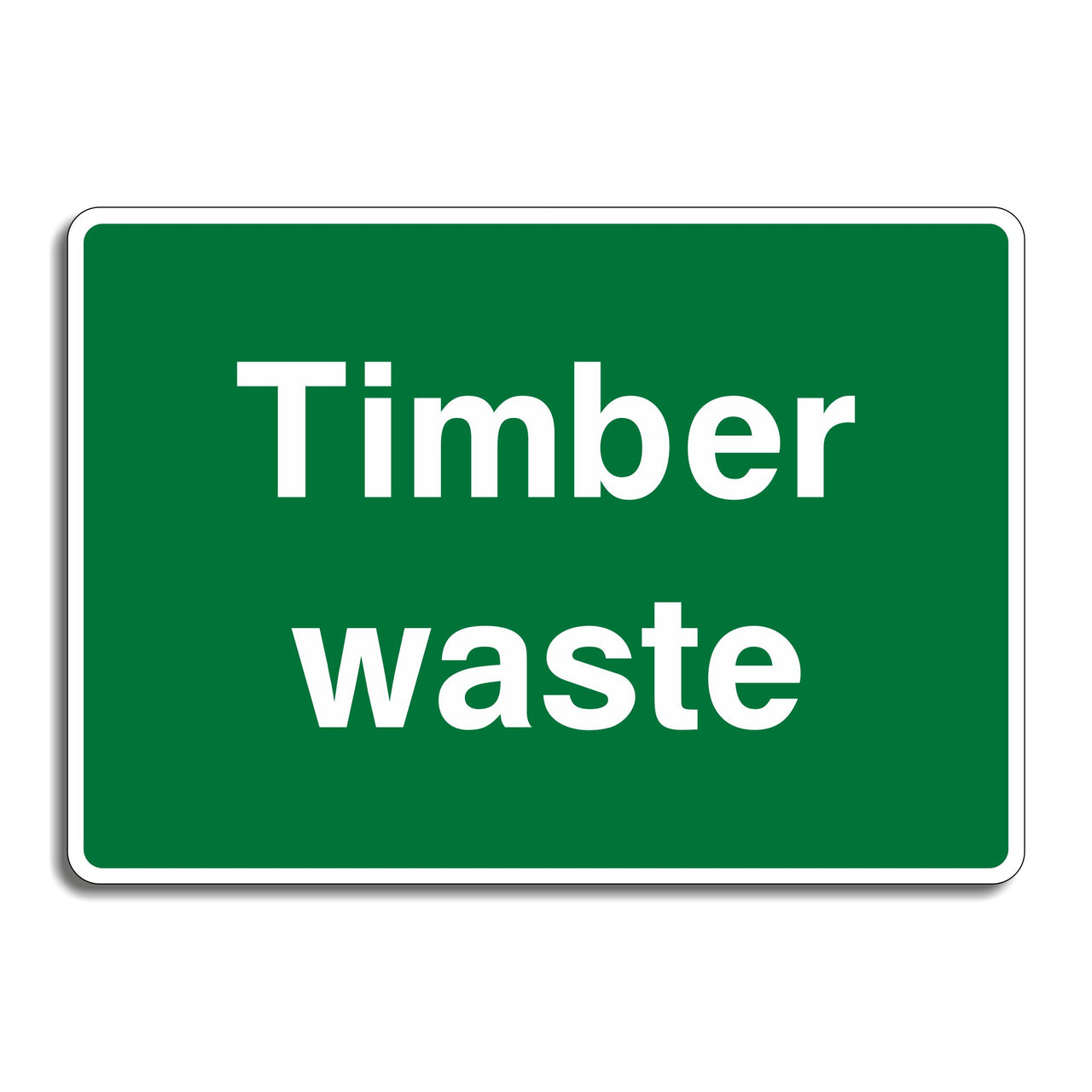 Timber Waste Sign