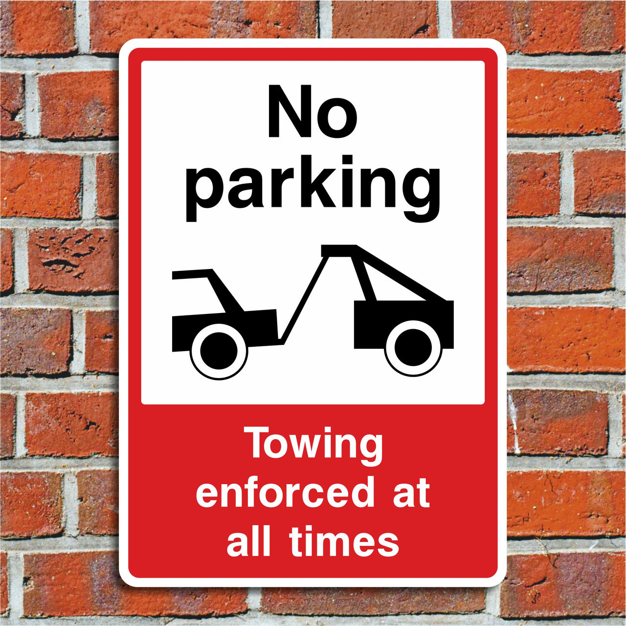 No Parking Towing Enforced at All Times Sign