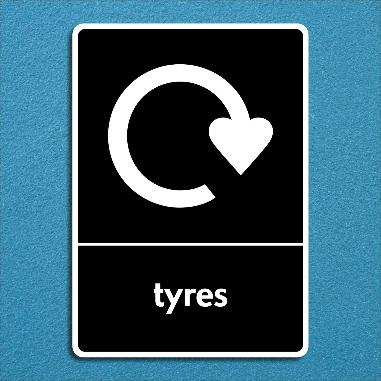 Tyres Recycling Sign