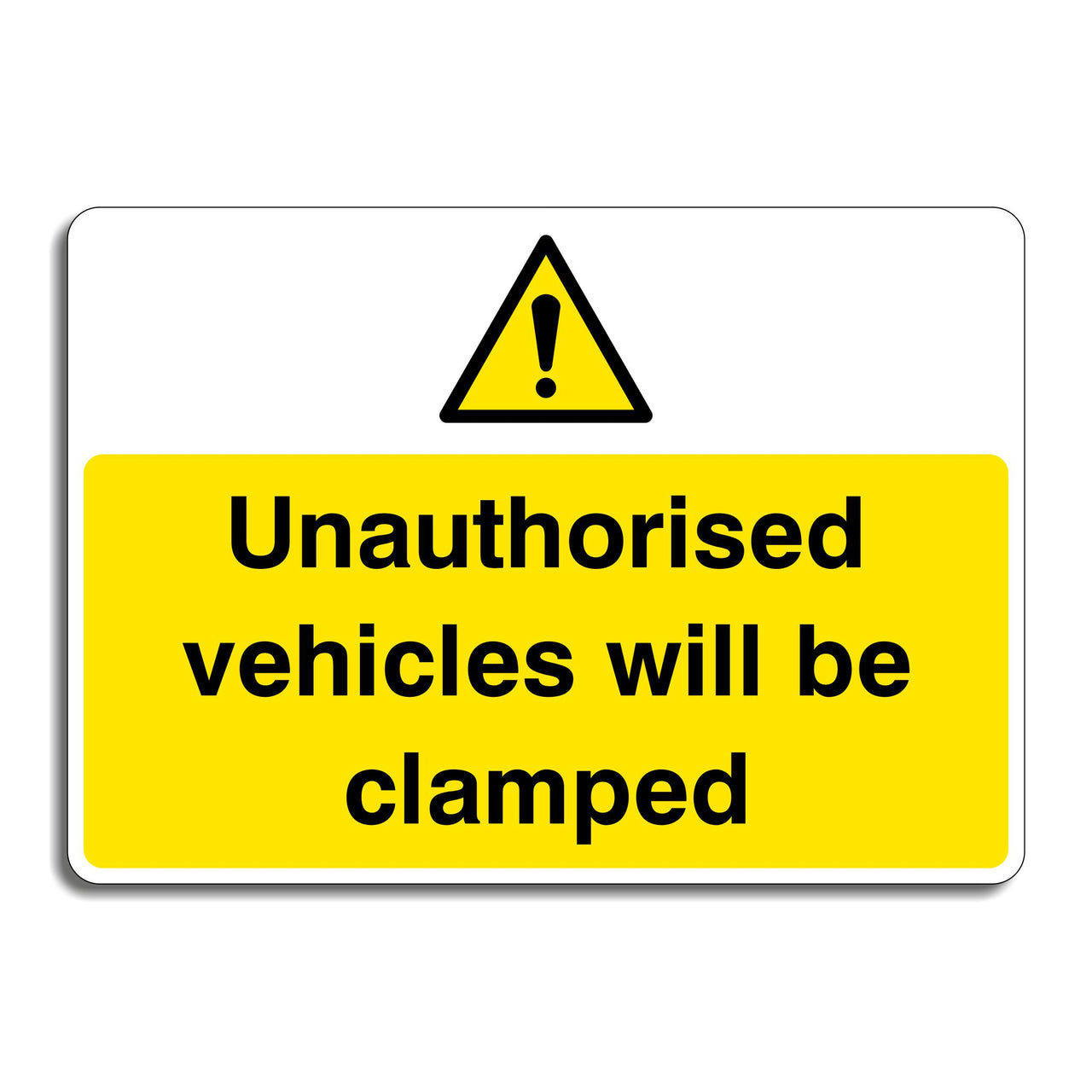 Unauthorised Vehicles Will Be Clamped Sign
