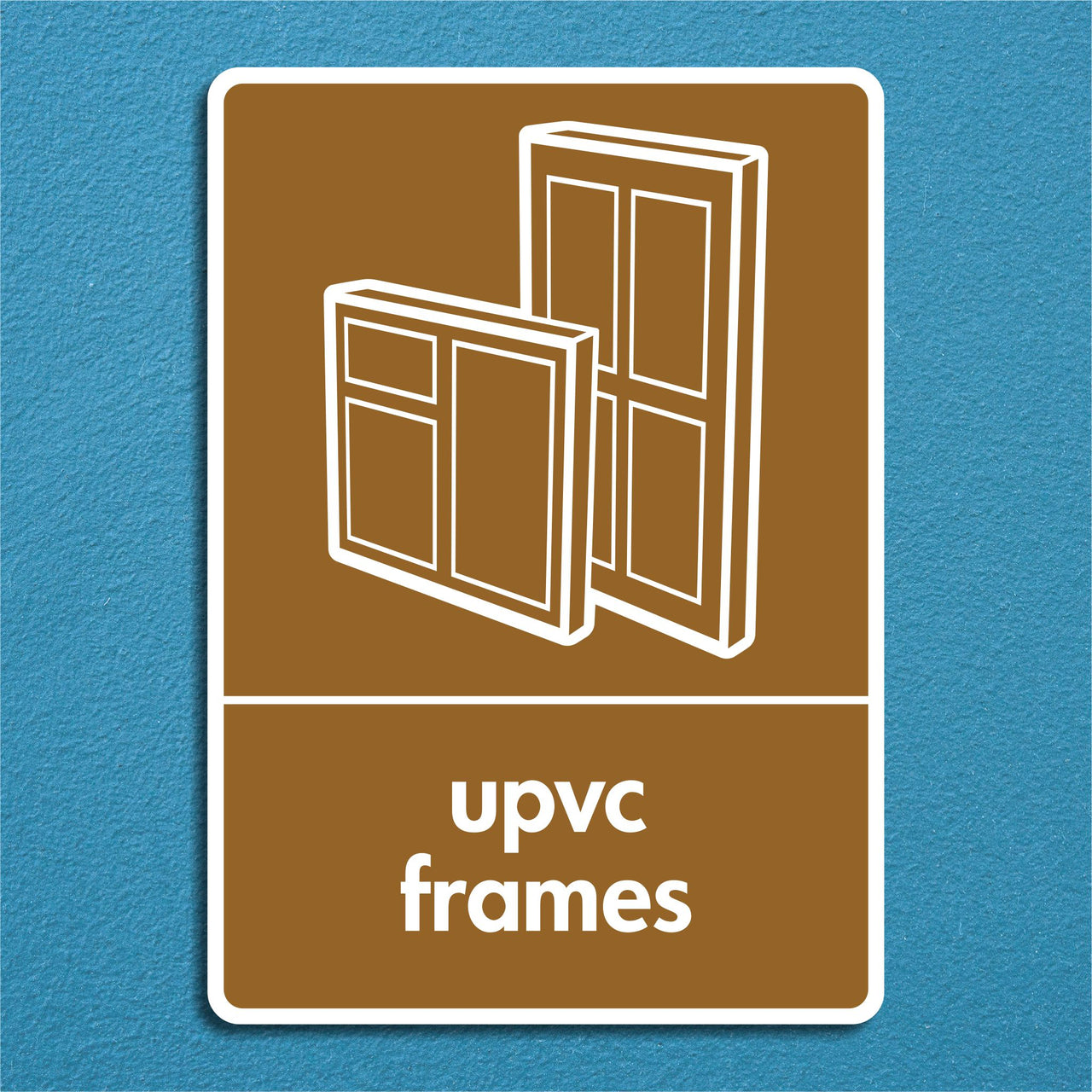 UPVC Frames Recycling Sign