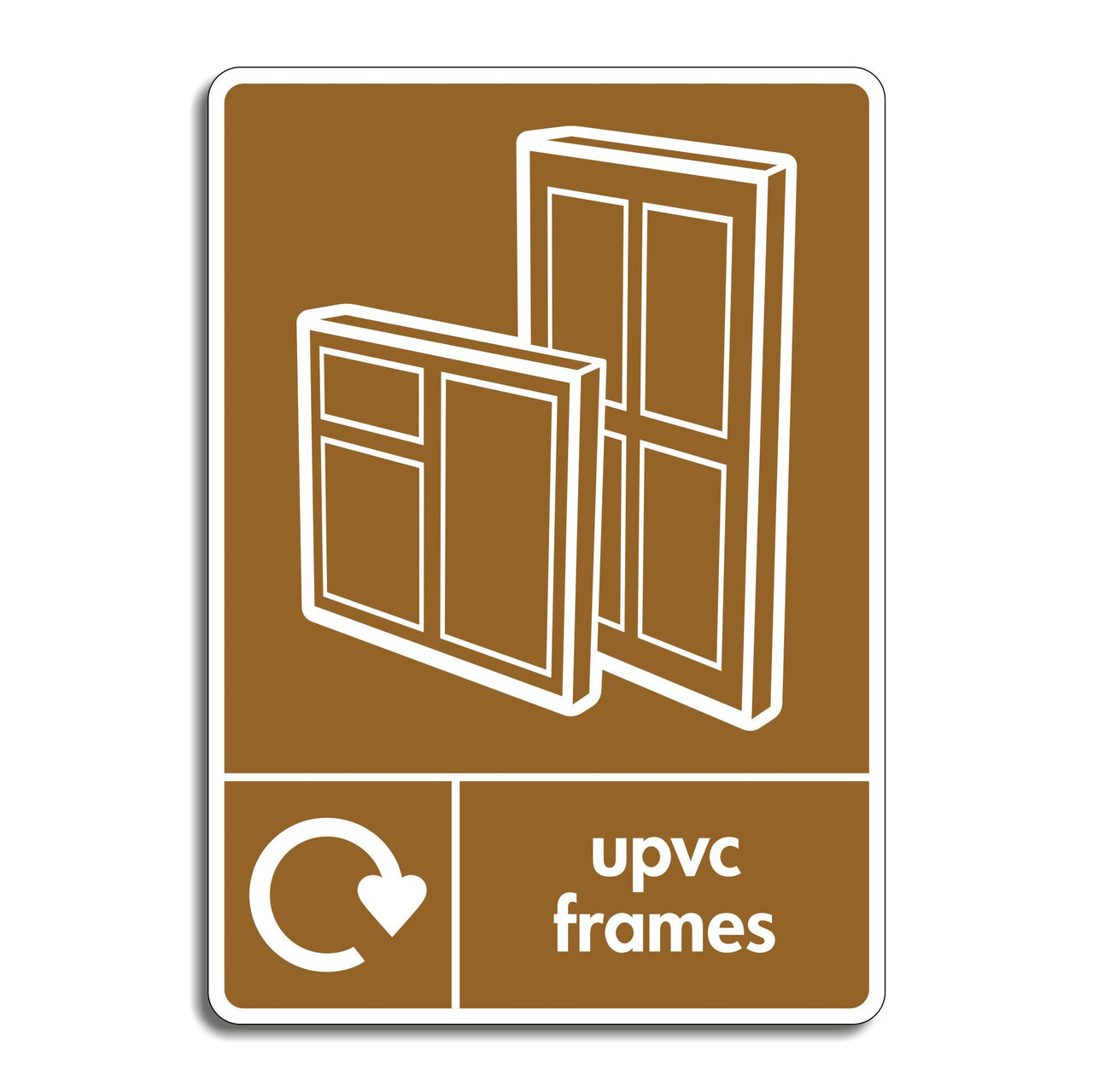 UPVC Frames Recycling Sign