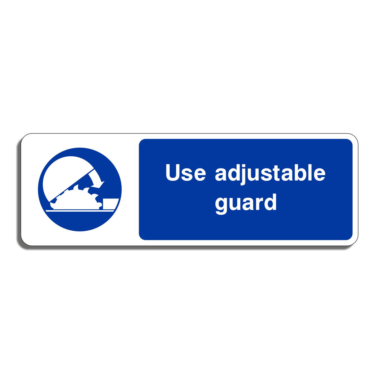 Use Adjustable Guard Sign