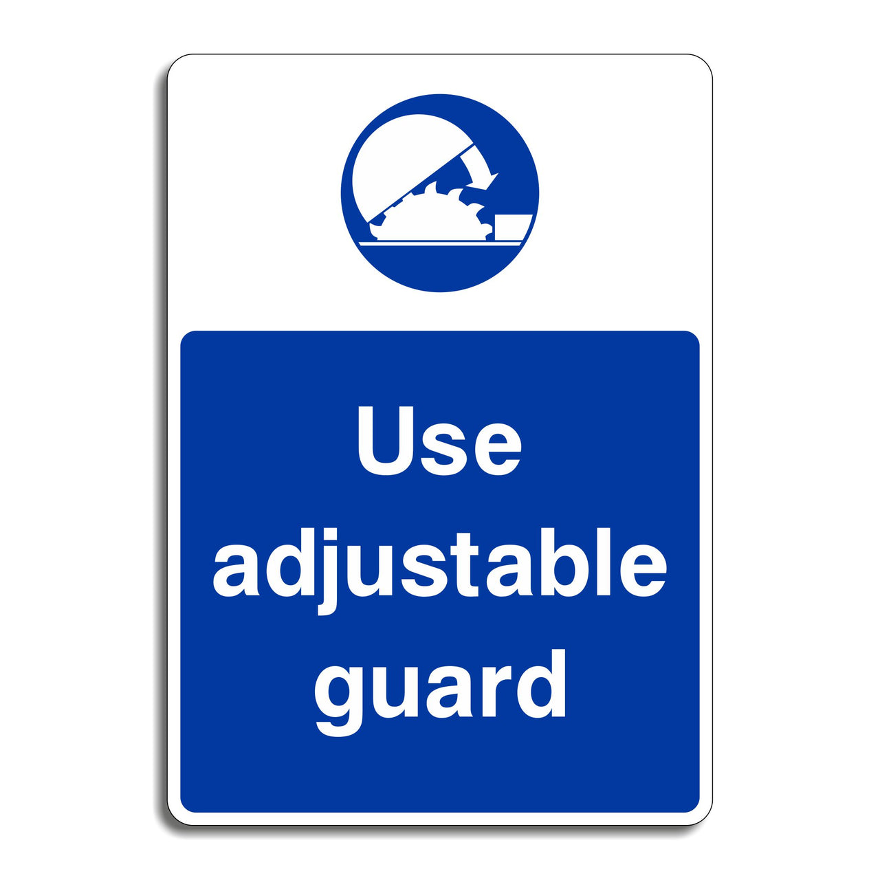 Use Adjustable Guard Sign
