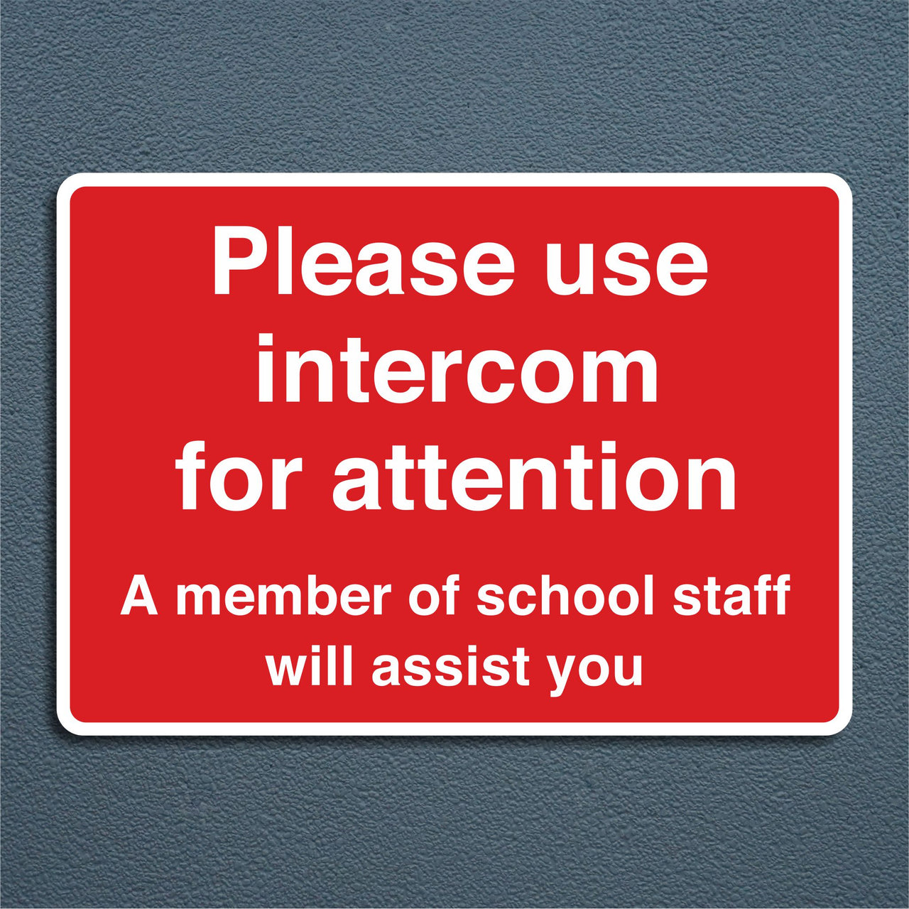 Please Use Intercom For Attention A Member Of School Staff Will Assist You Sign