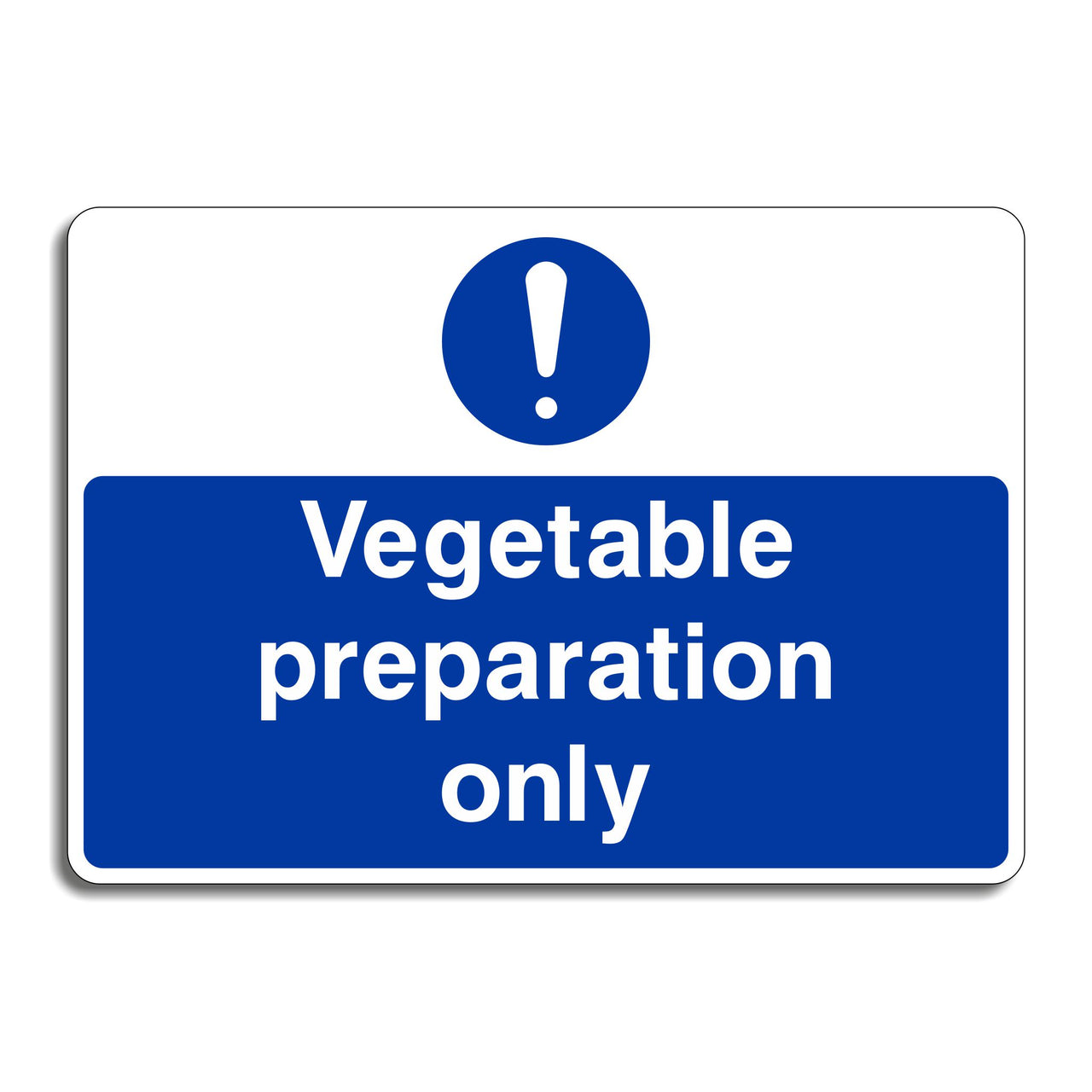 Vegetable Preparation Only Sign