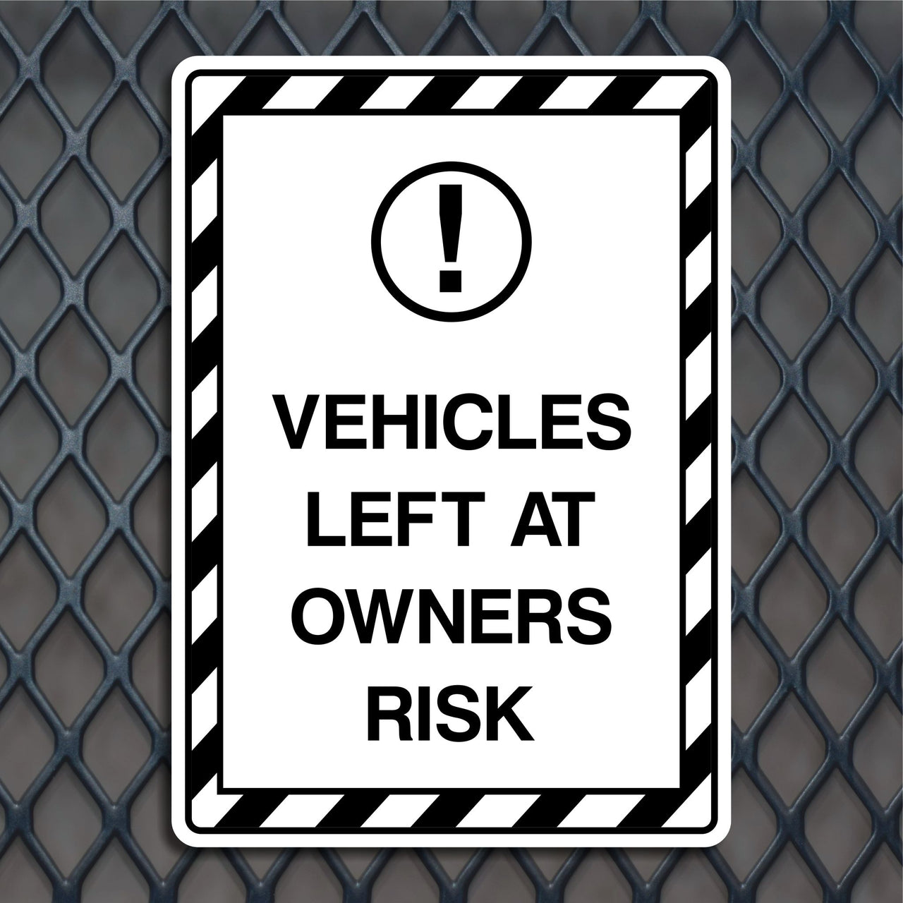 Vehicles Left at Owners Risk Sign
