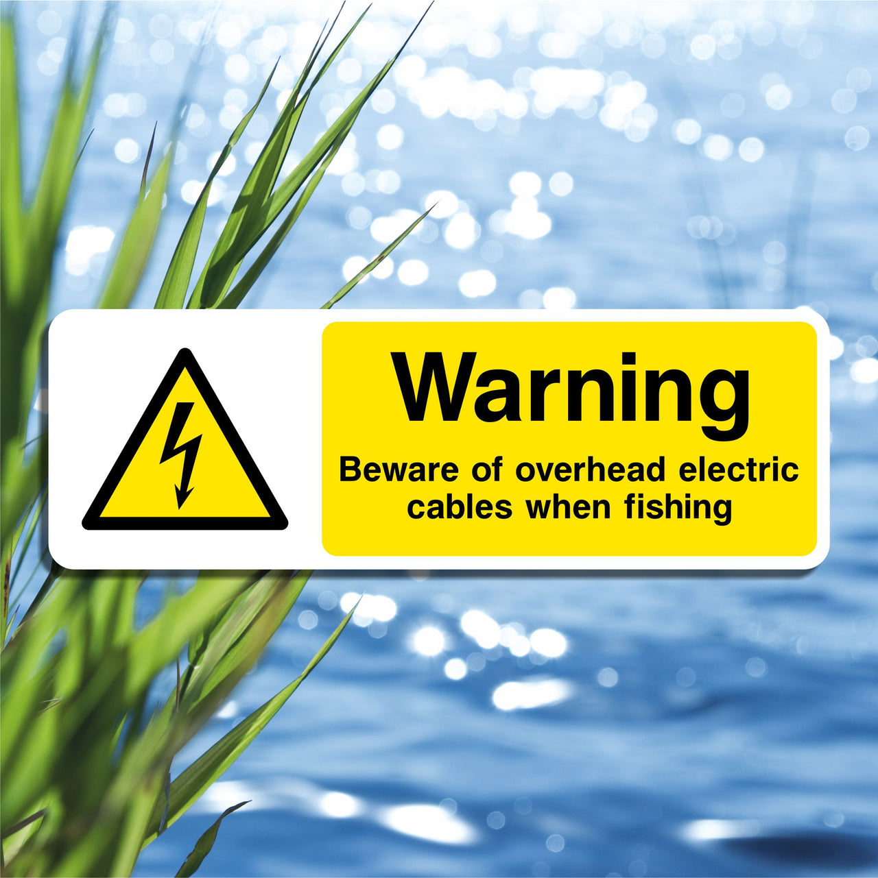 Warning Beware Of Overhead Electric Cables When Fishing Sign