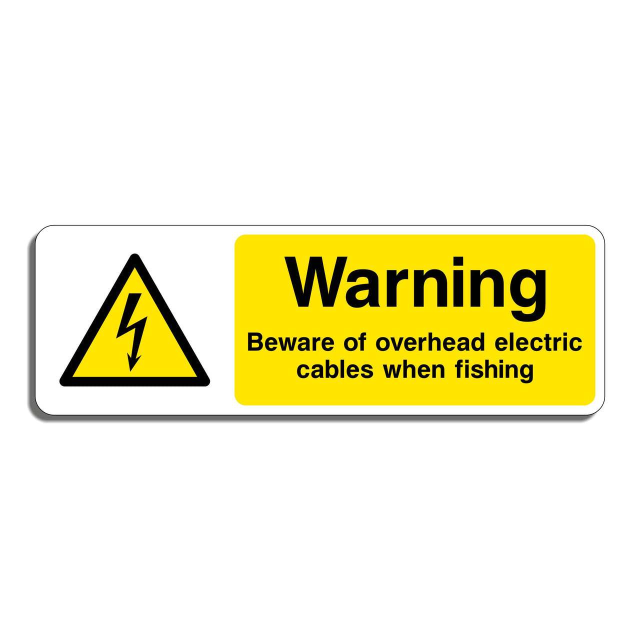 Warning Beware Of Overhead Electric Cables When Fishing Sign