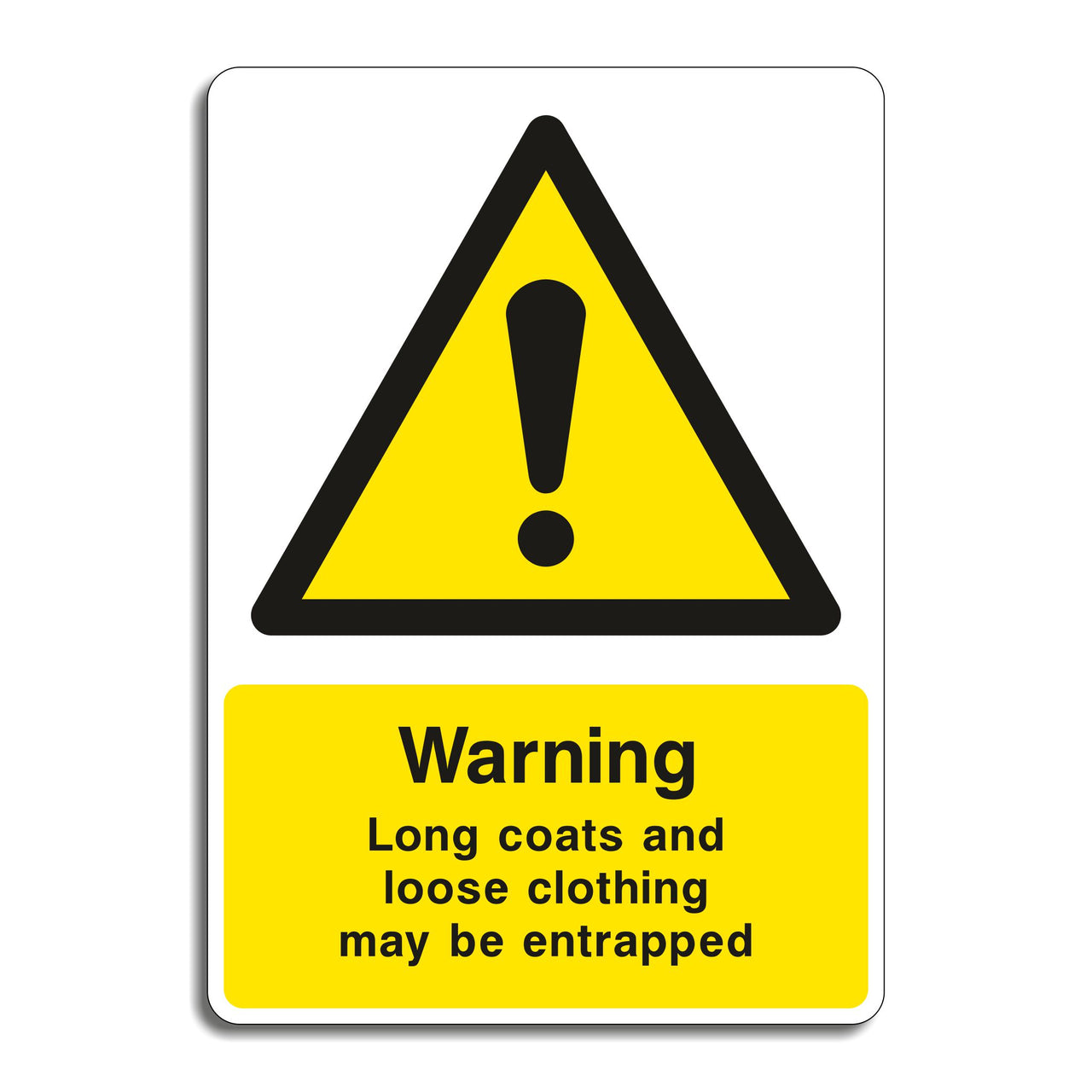 Warning Long Coats and Loose Clothing May be Entrapped Sign