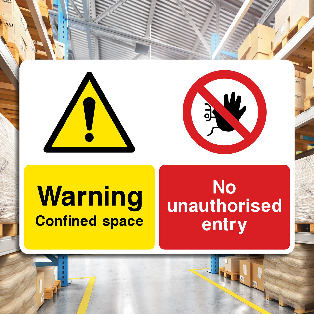 Warning Confined Space No Unauthorised Entry Sign