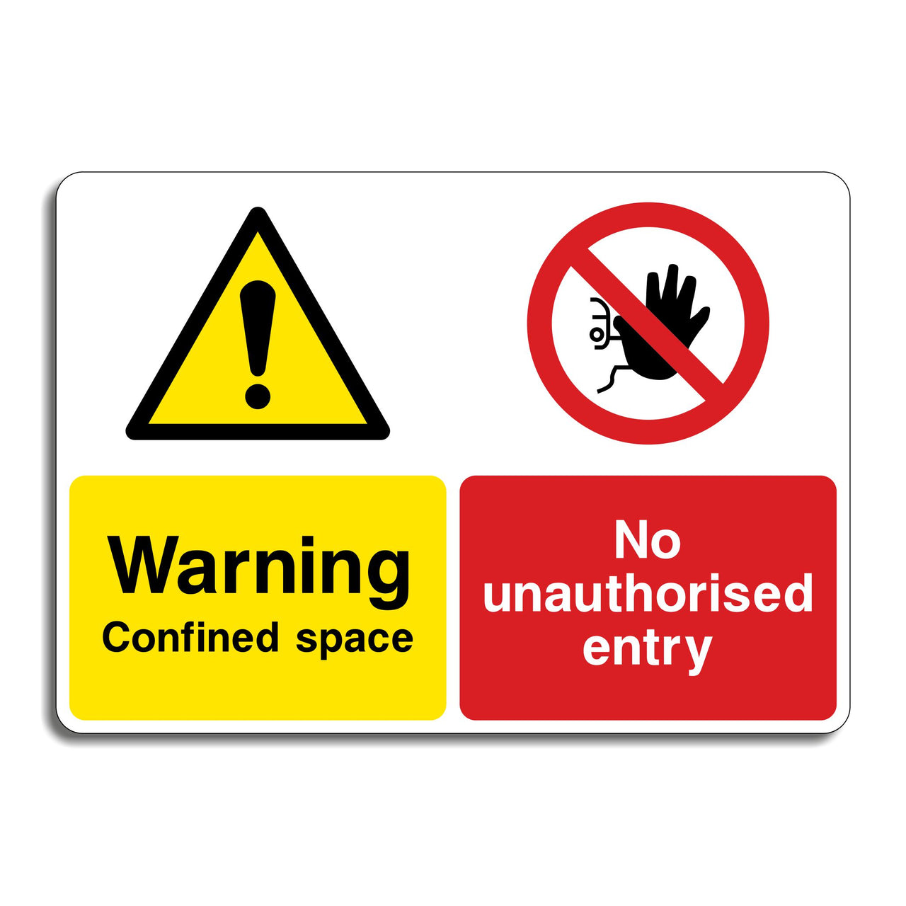 Warning Confined Space No Unauthorised Entry Sign