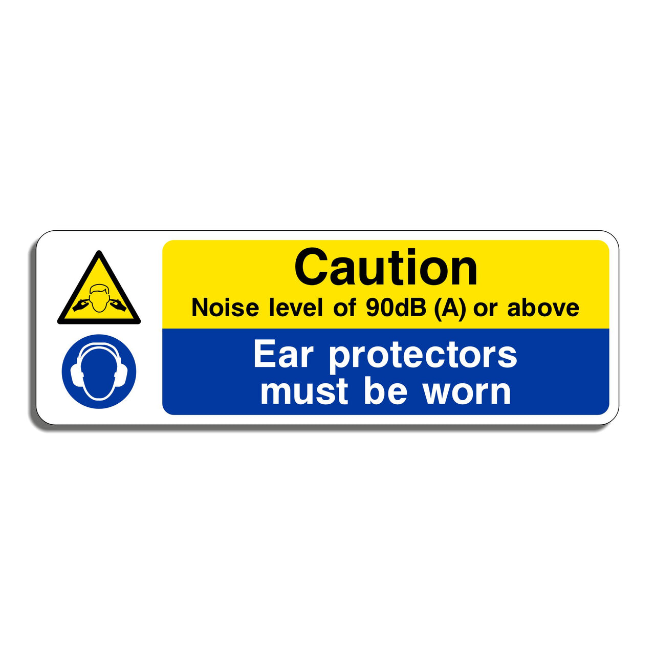 Caution Noise Level of 90dB (A) or Above Ear Protectors Must Be Worn Sign