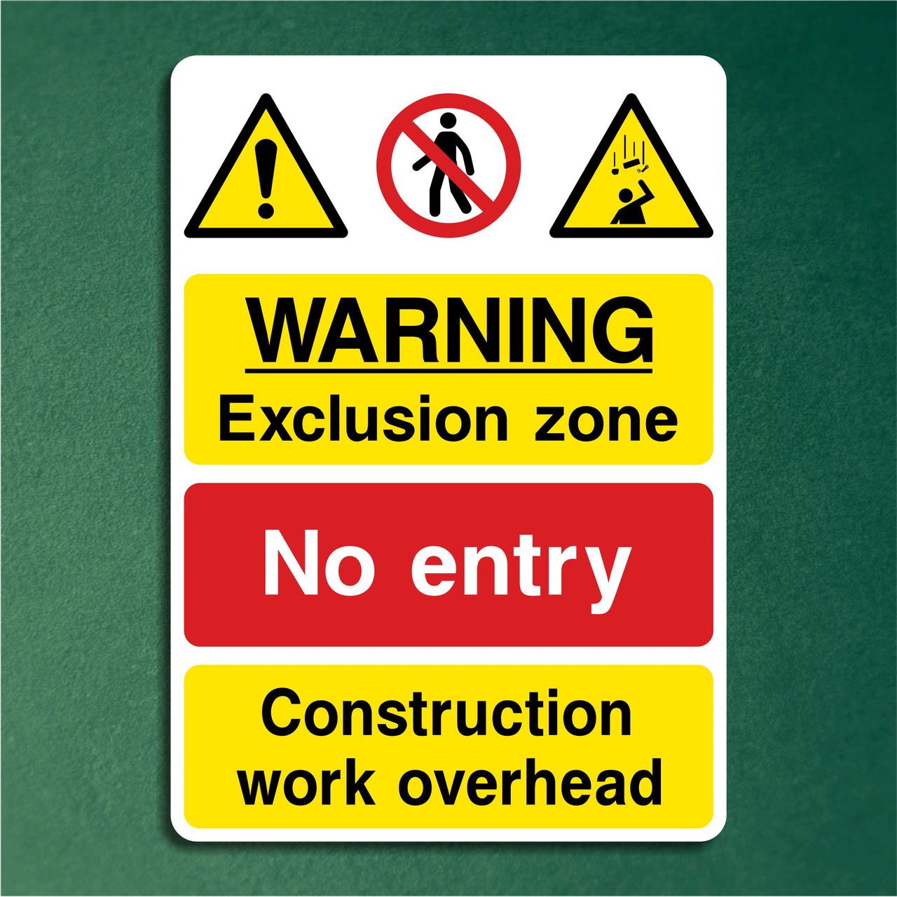 Warning Exclusion Zone Sign