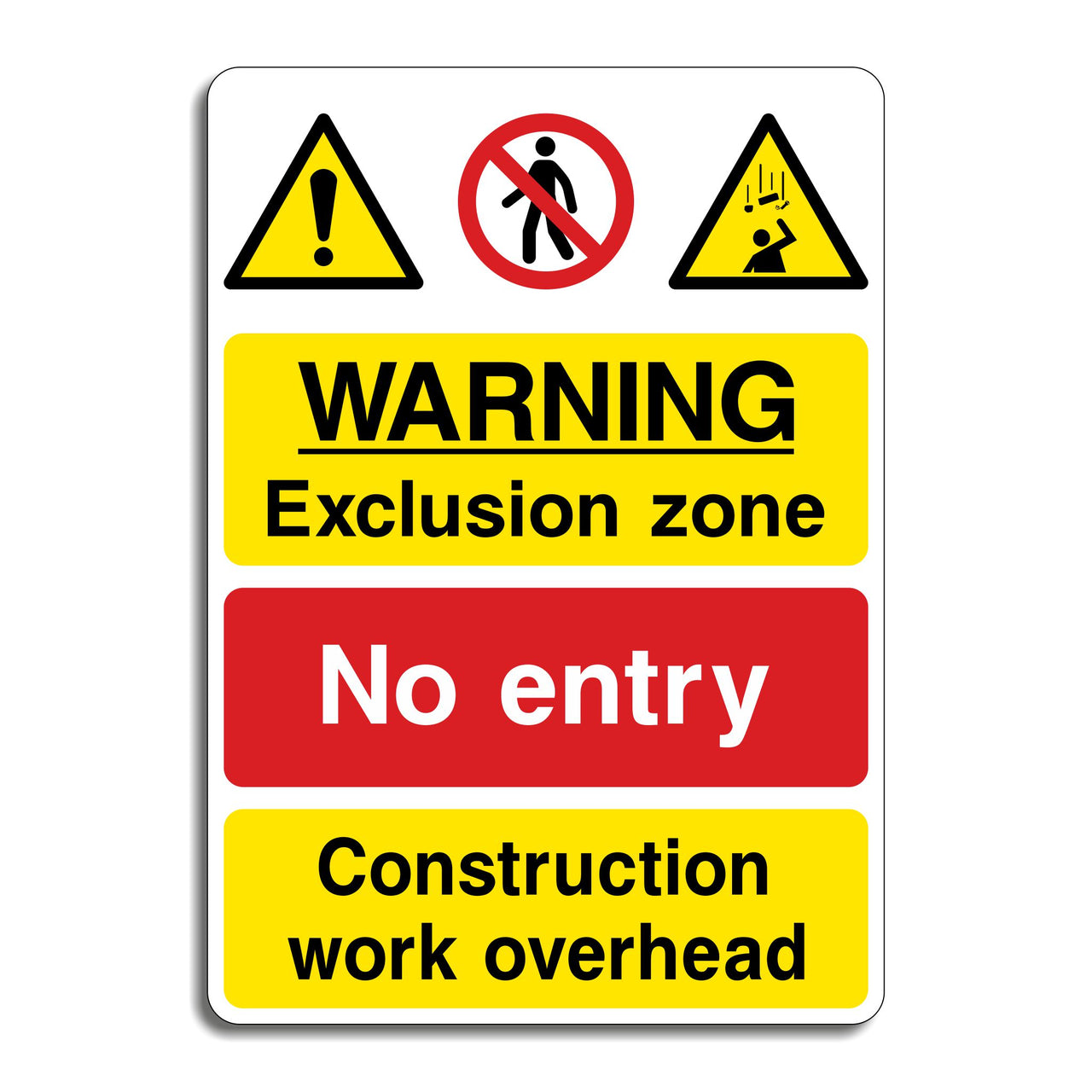 Warning Exclusion Zone Sign