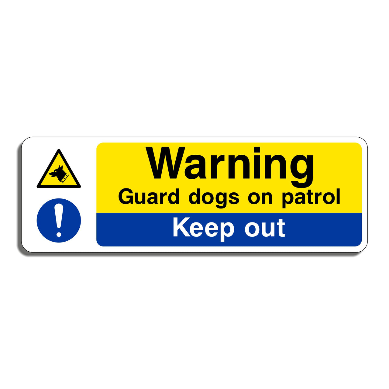 Warning Guard Dogs On Patrol Keep Out Sign