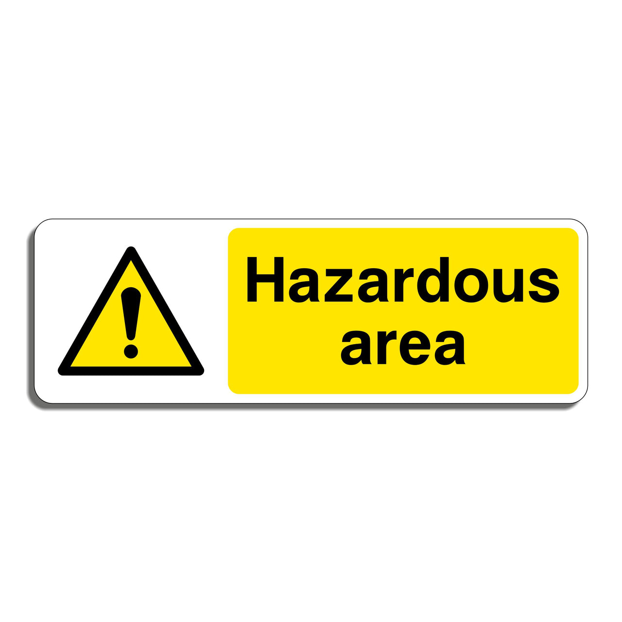 Hazardous Area Sign