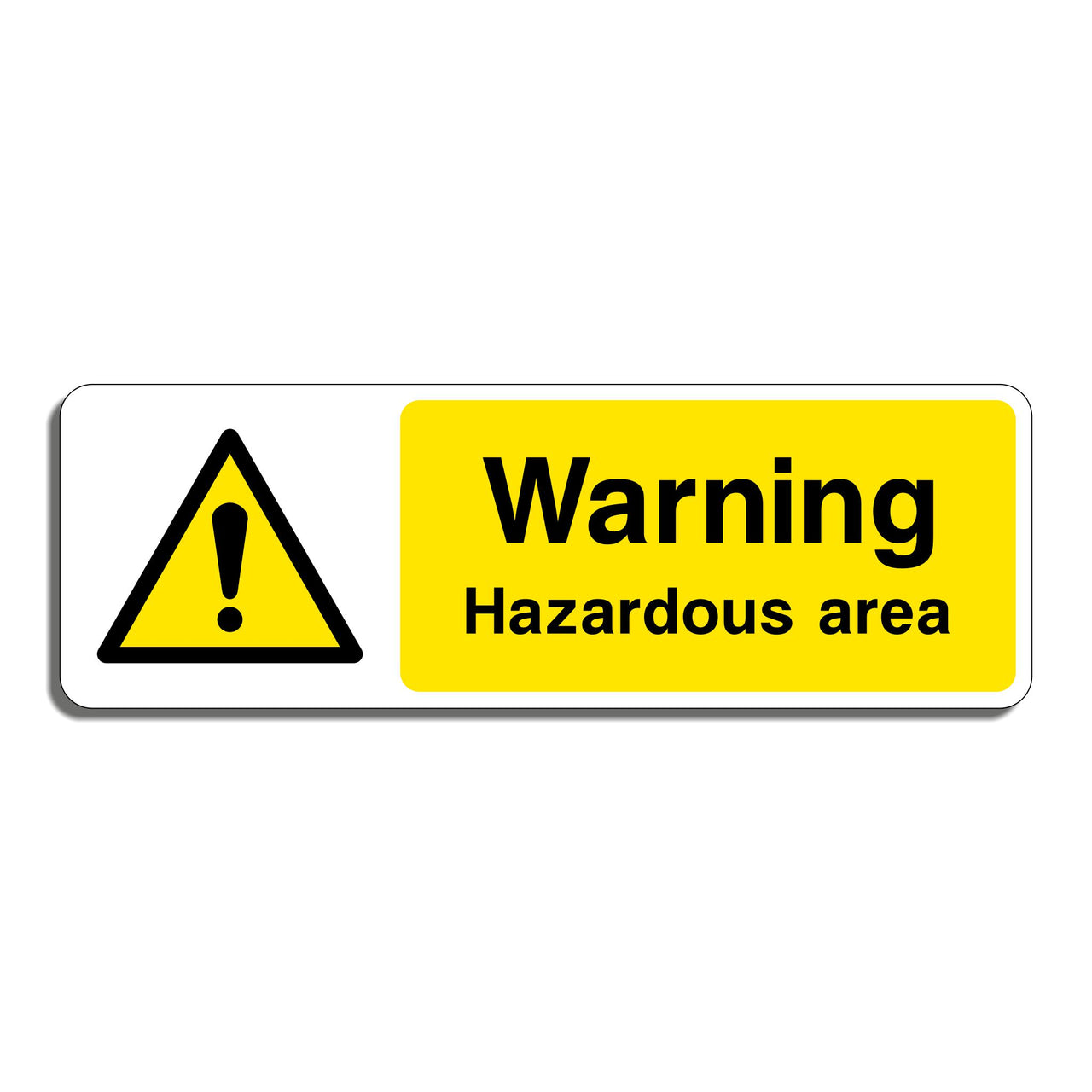 Warning Hazardous Area Sign