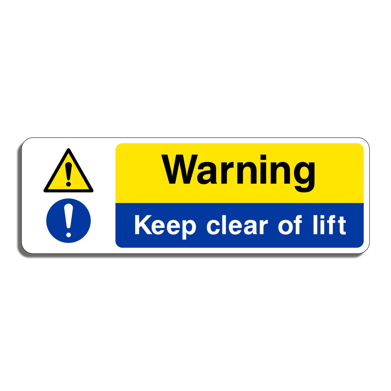 Warning Keep Clear of Lift Sign