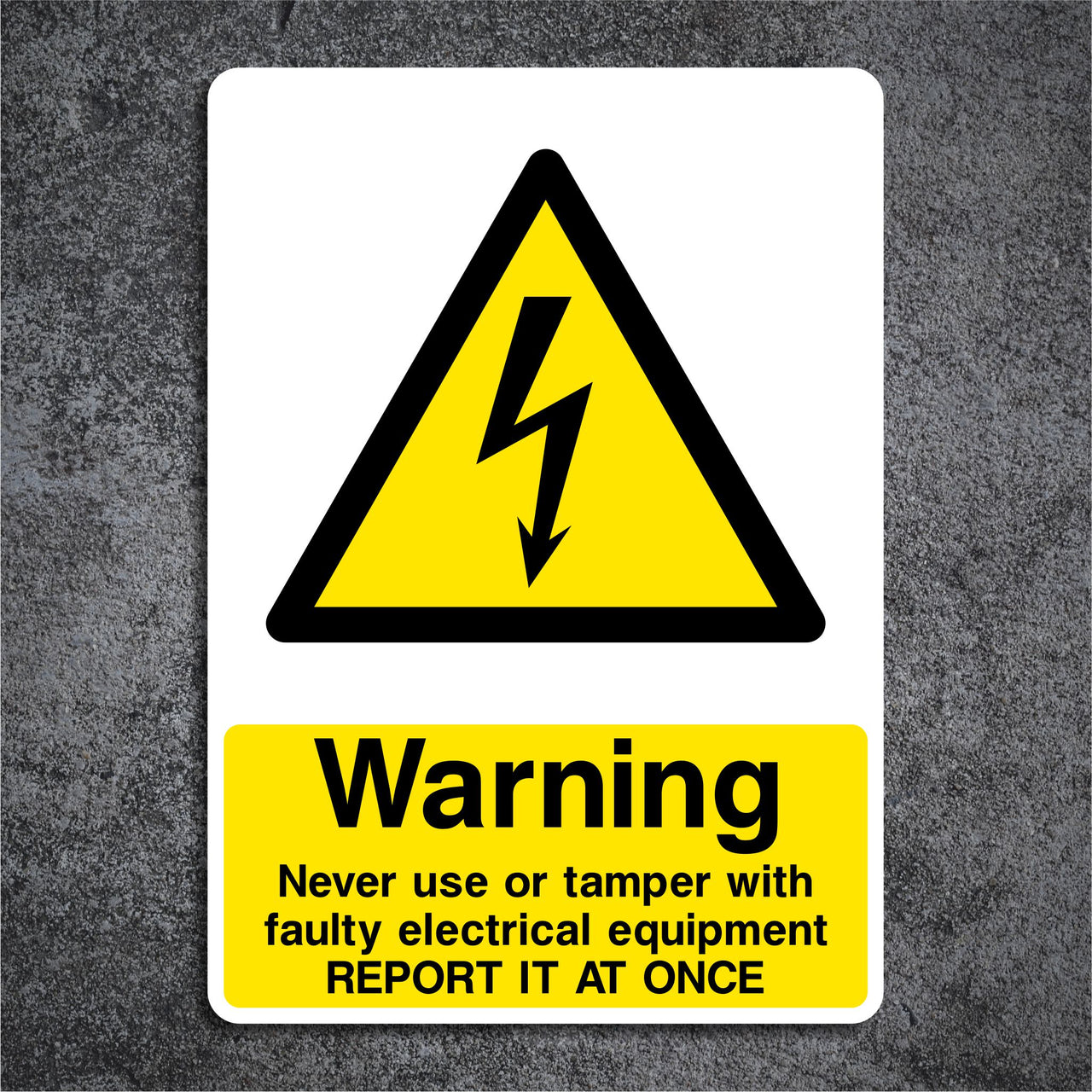 Warning Never Use Or Tamper With Faulty Electrical Equipment Report It At Once Sign