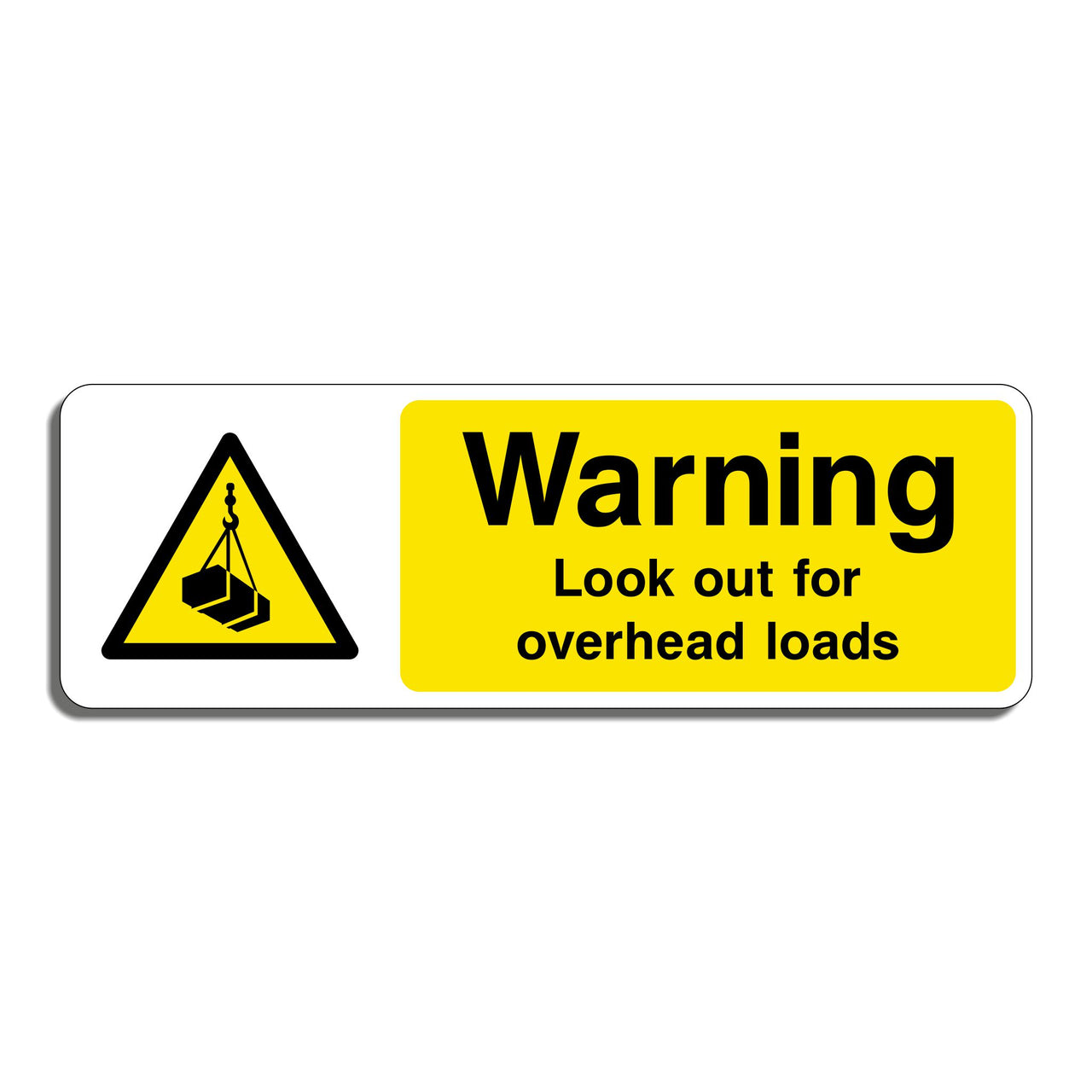 Warning Look Out for Overhead Loads Sign