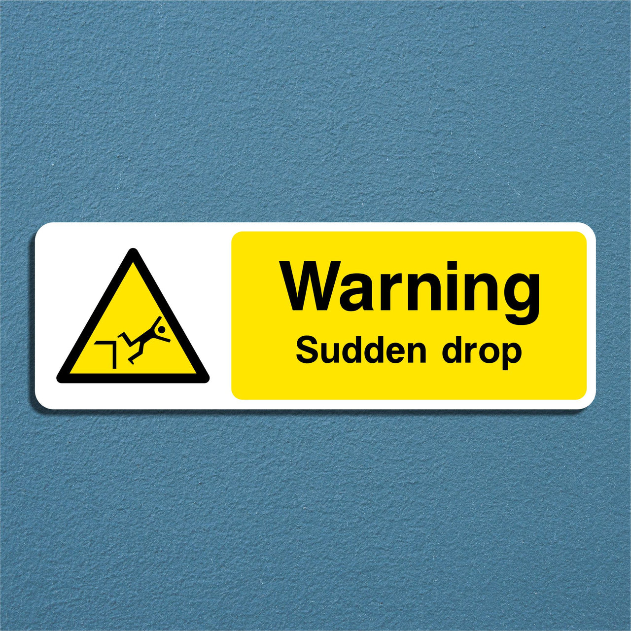 Warning Sudden Drop Sign