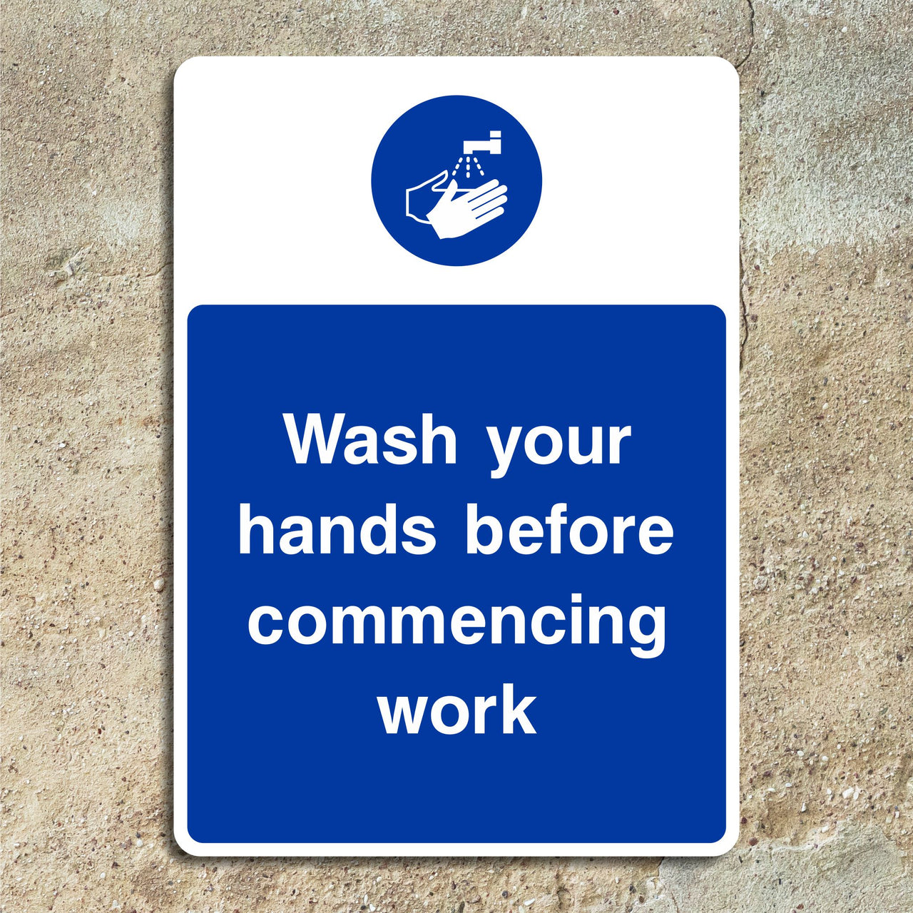 Wash Your Hands Before Commencing Work Sign
