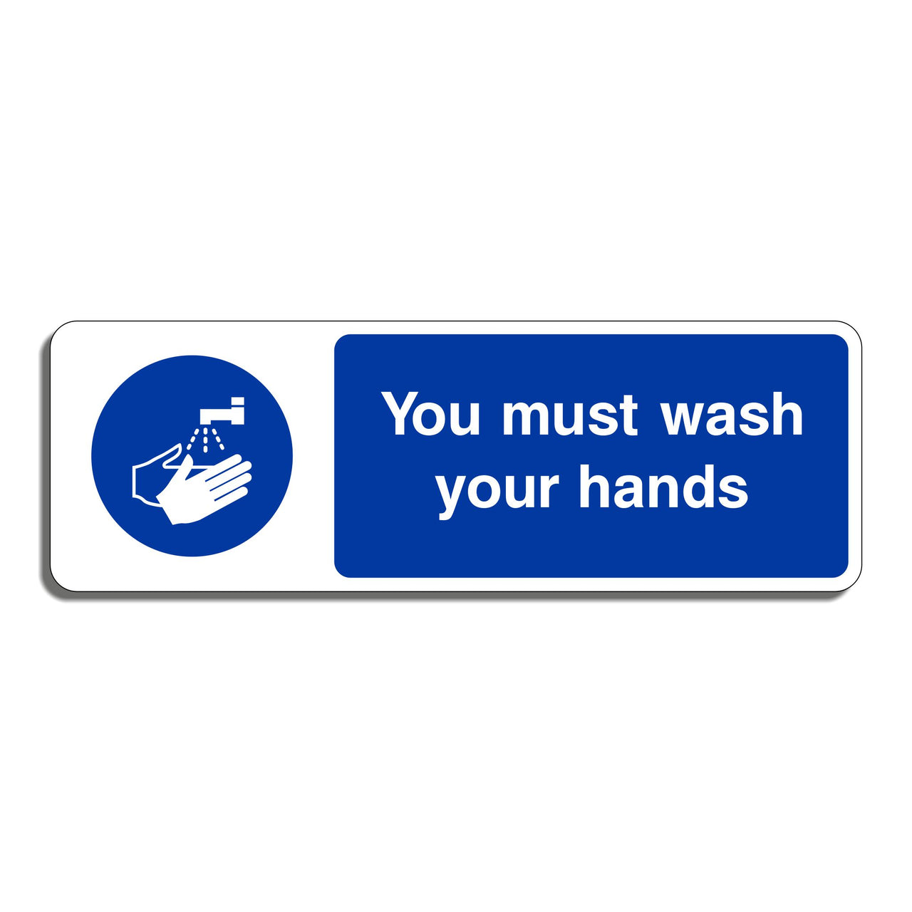 You Must Wash Your Hands Sign